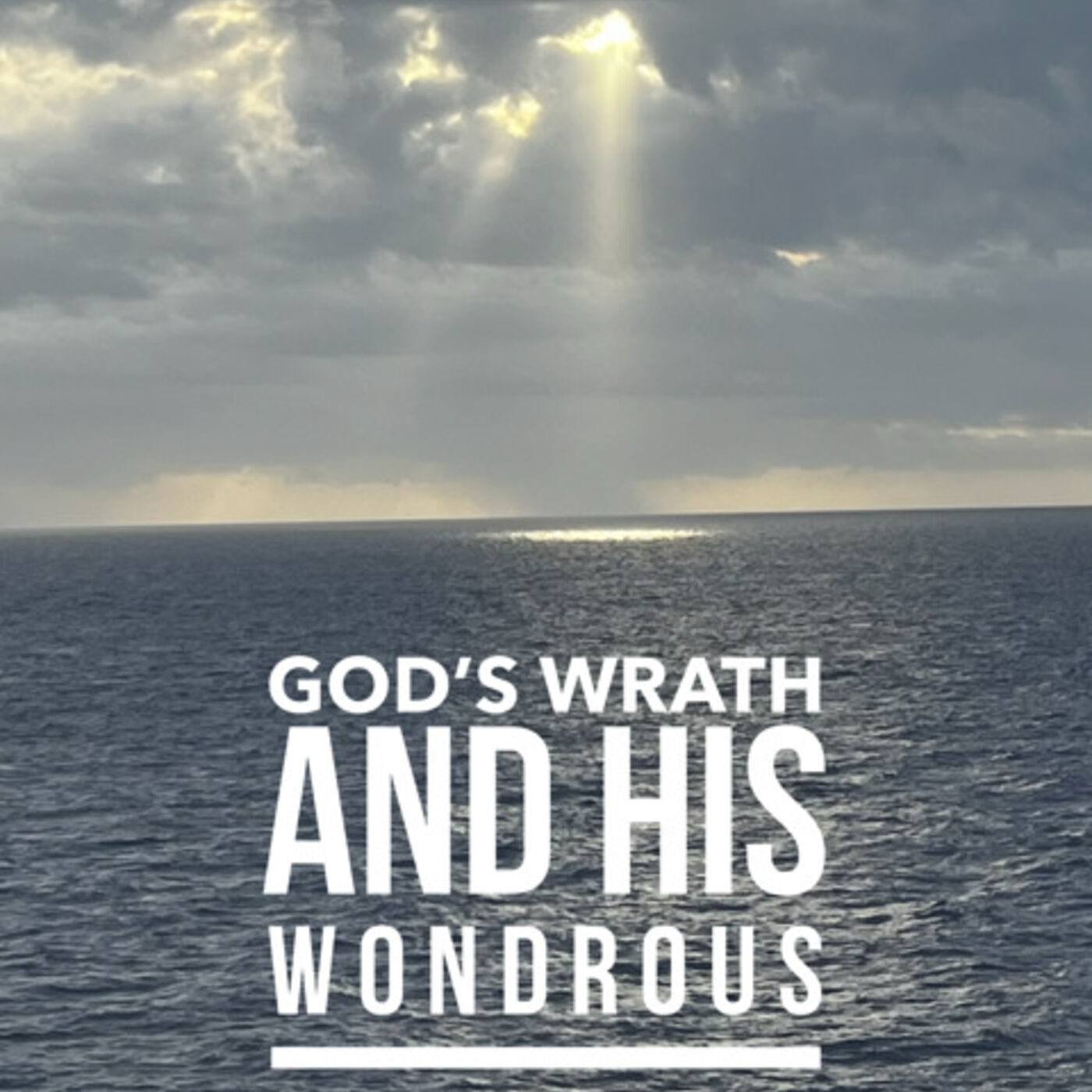 ⁣God's Wrath and God's Wondrous Grace explained