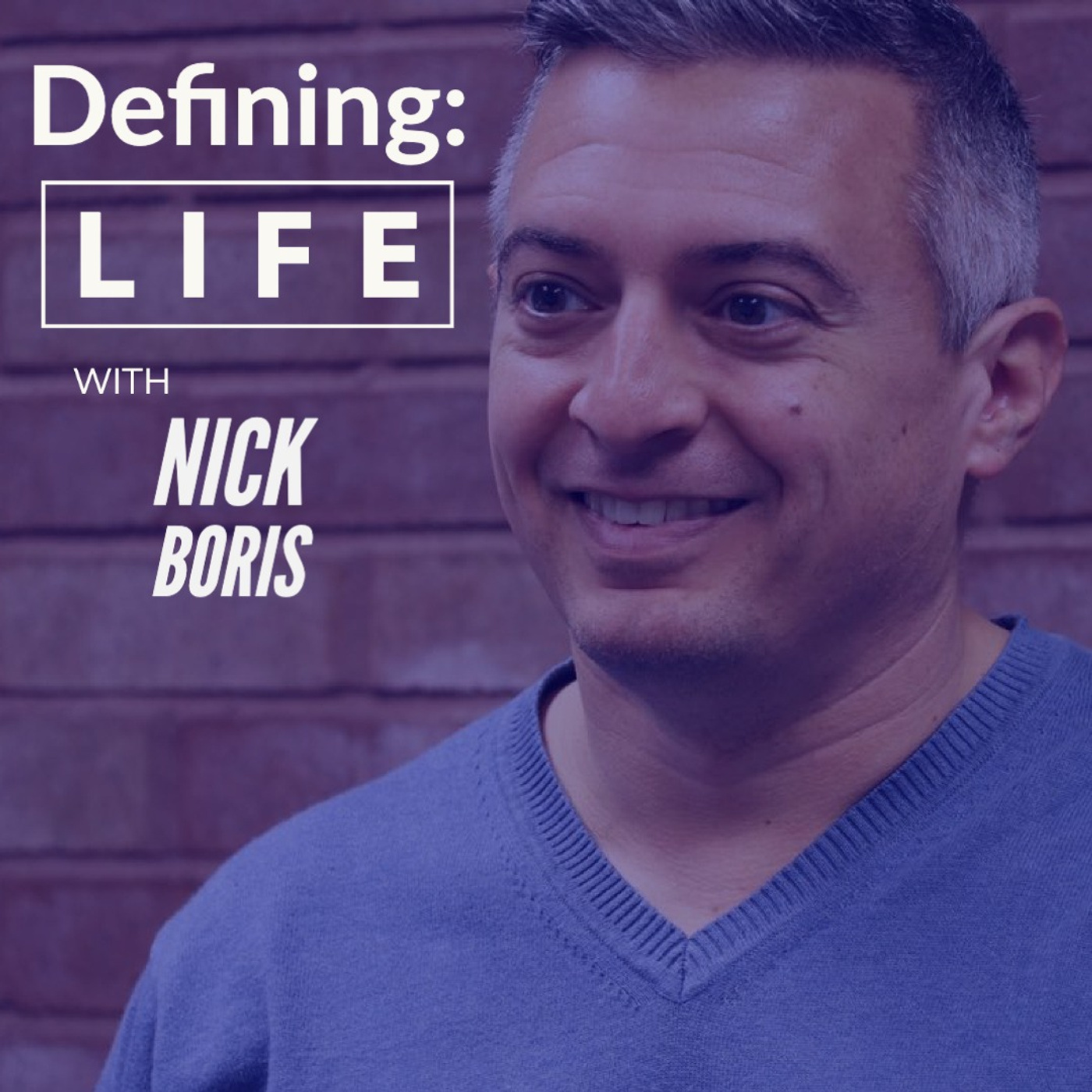 Defining Life with Nick Boris 