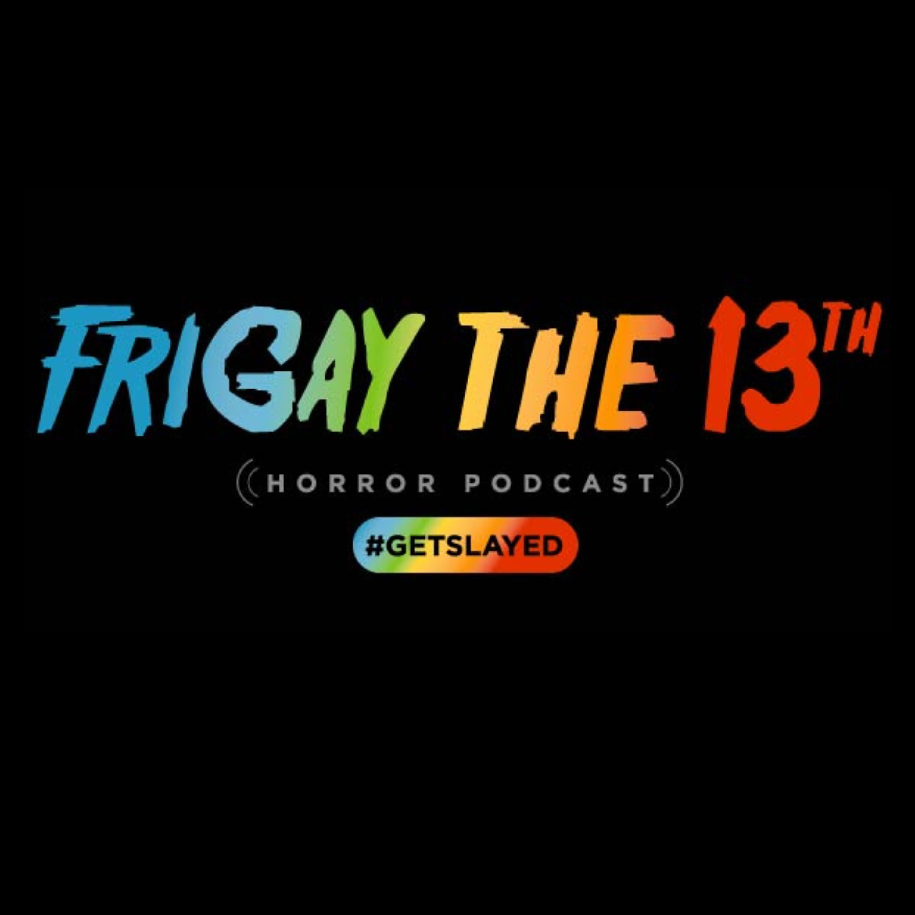 FriGay the 13th Horror Podcast 