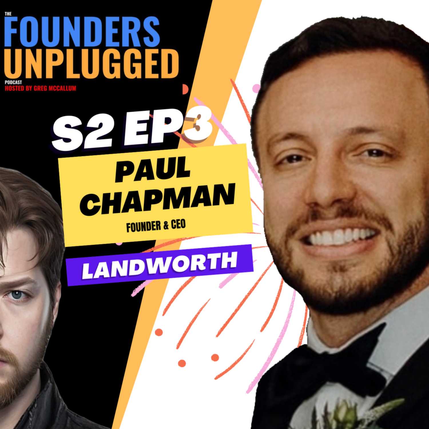 S2 E3 Founder & CEO of Landworth; Paul Chapman