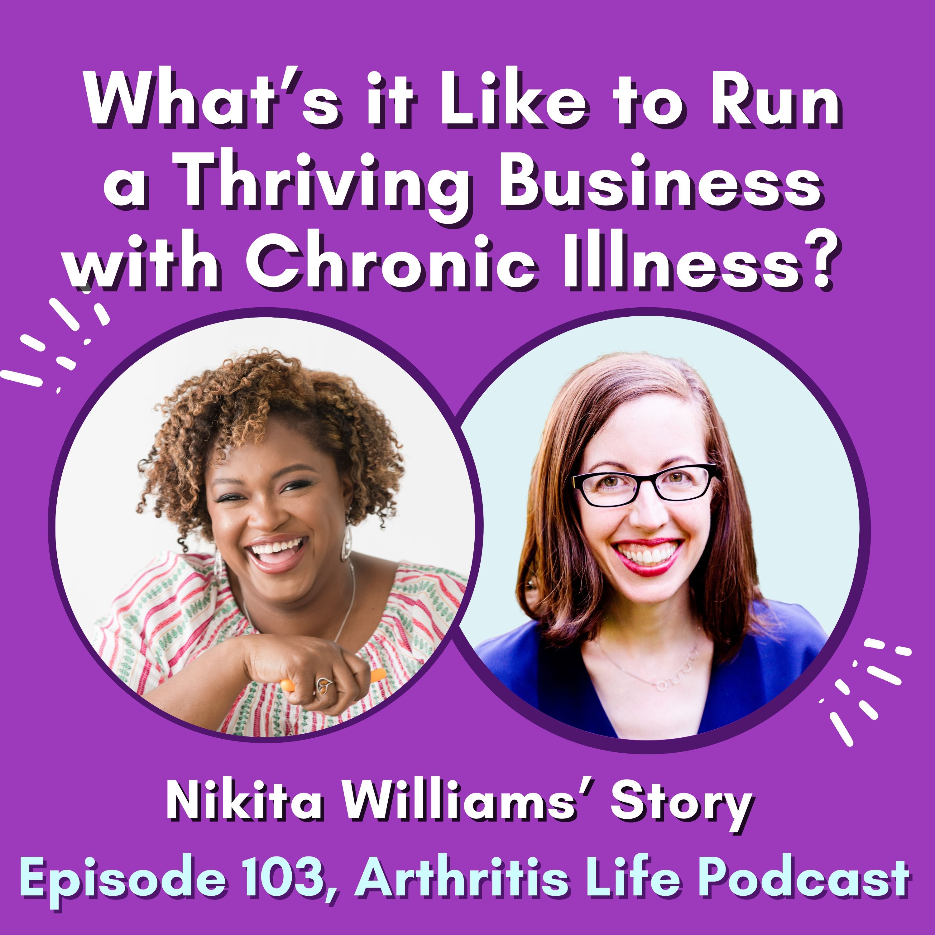 What’s it Like to Run a Thriving Business with Chronic Illness? Nikita Williams’ Story