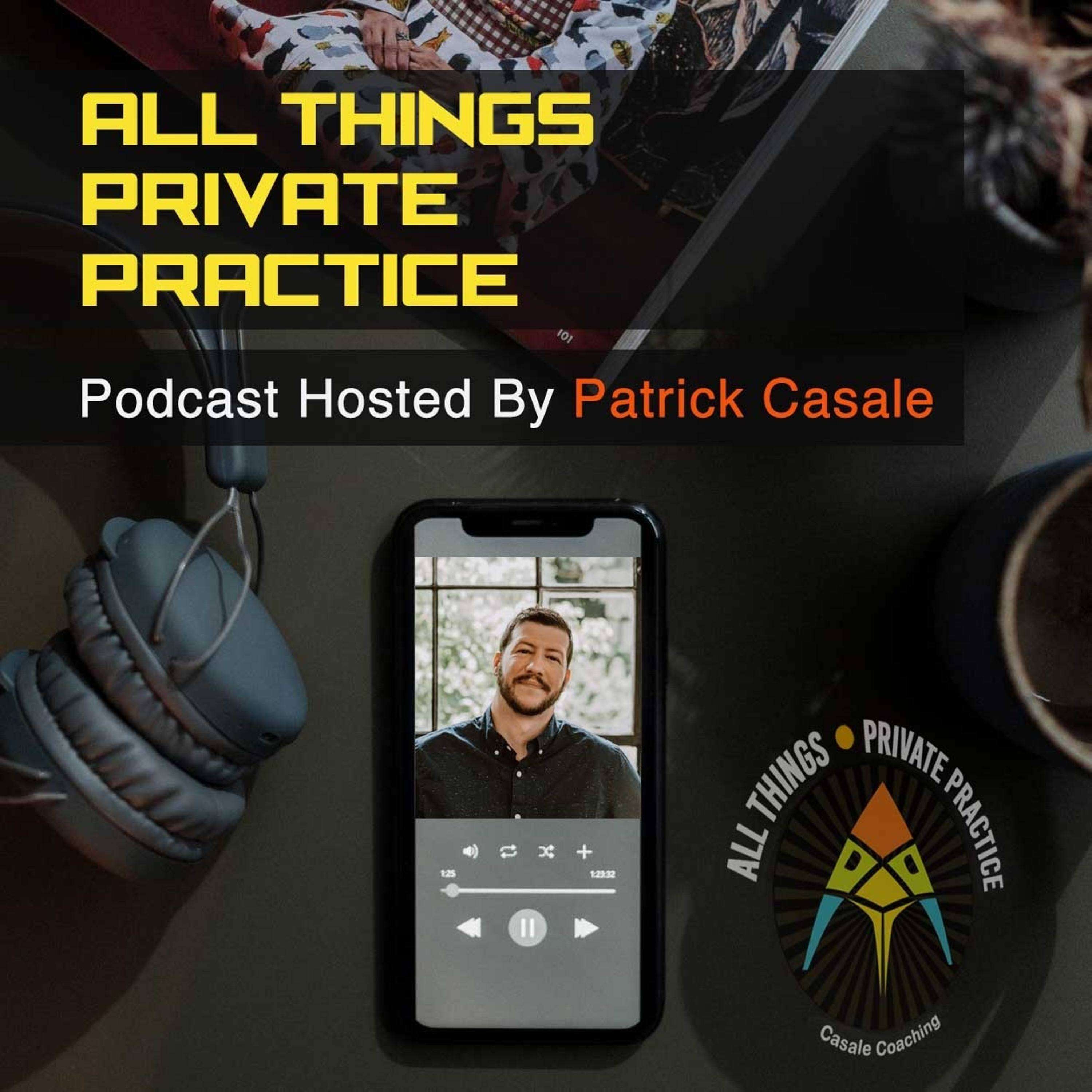 All Things Private Practice Podcast 