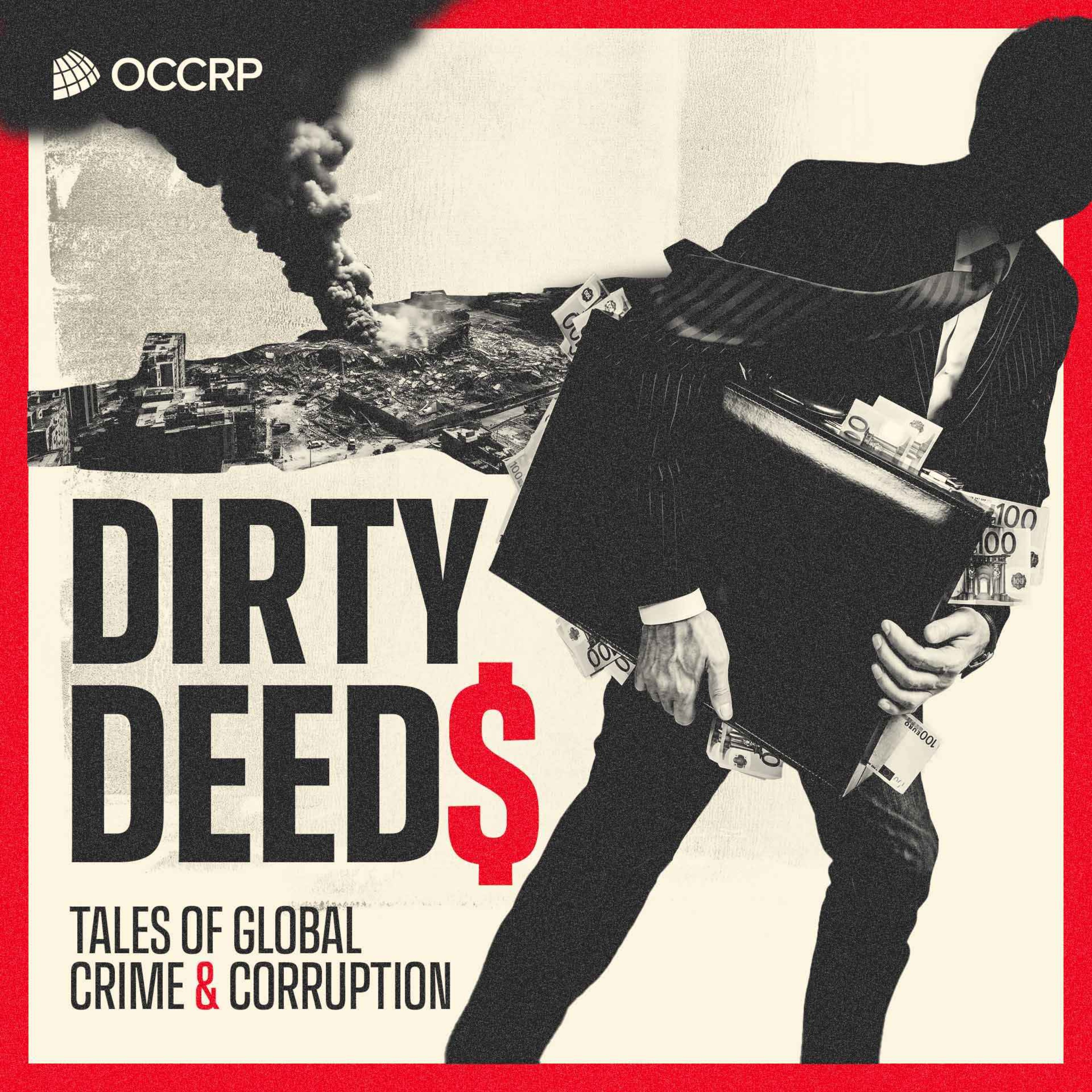 Dirty Deeds: Tales of Global Crime & Corruption 