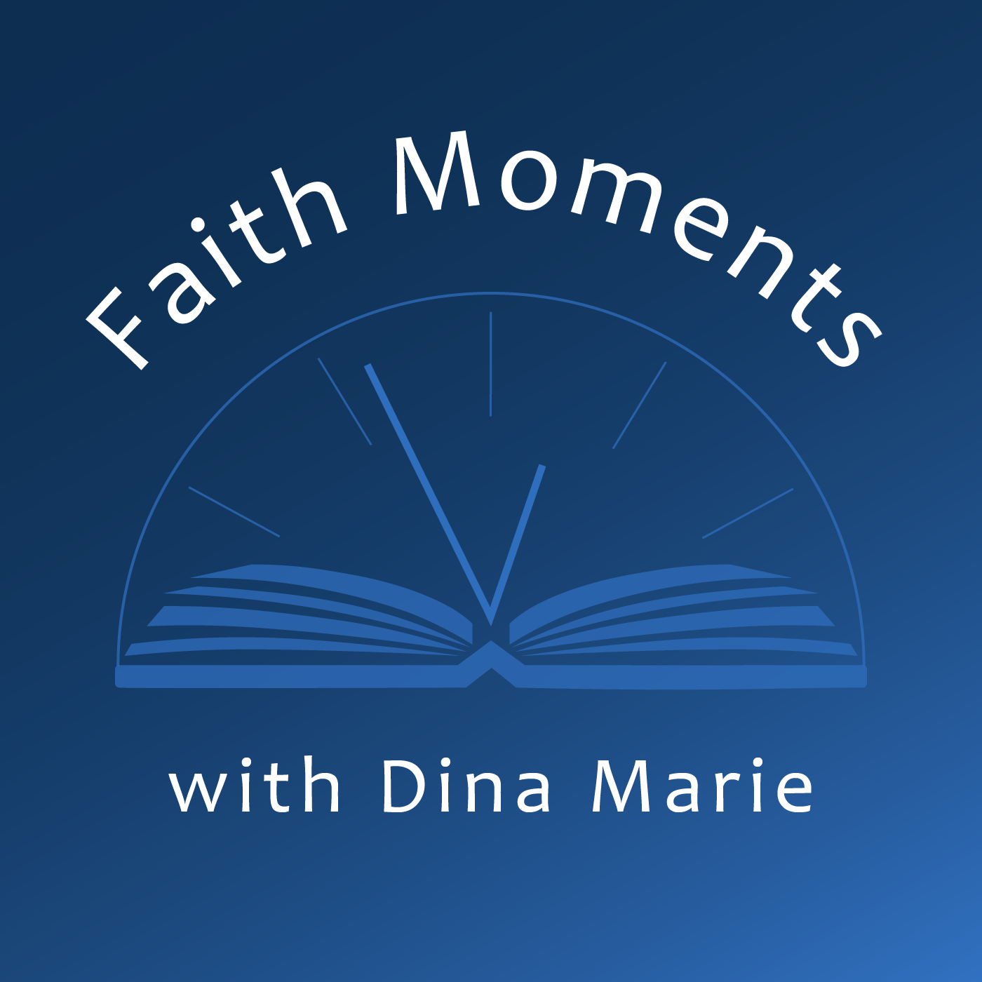 Faith Moments with Dina Marie 