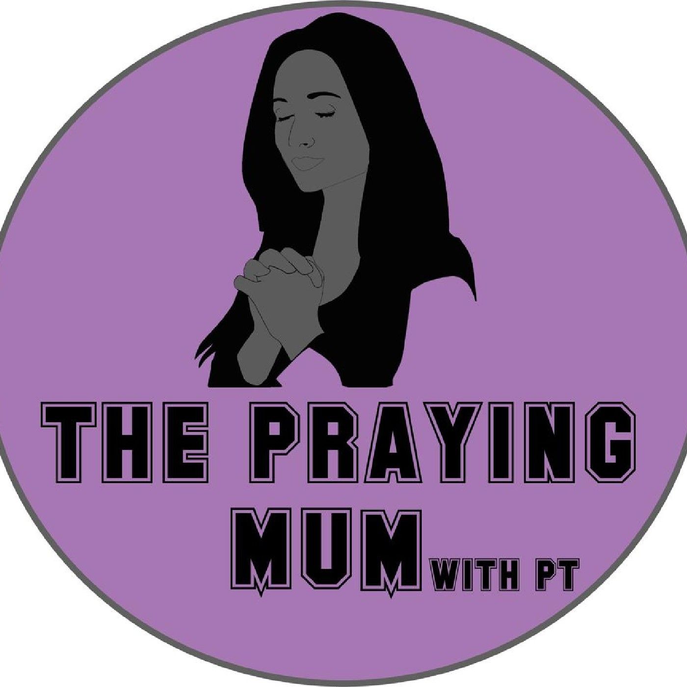 ⁣The Praying Mum with PT 57 M & N. M- Marriage N - Negative Influence