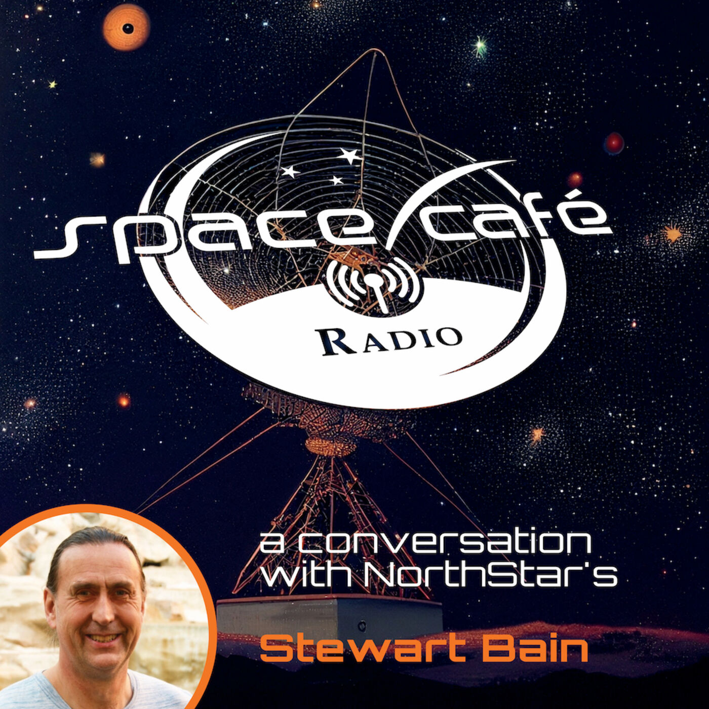 ⁣Space Café Radio - from WSBW 2023 - with Stewart Bain