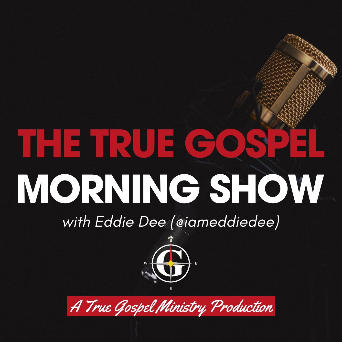 The True Gospel Morning Show - The Podcast 