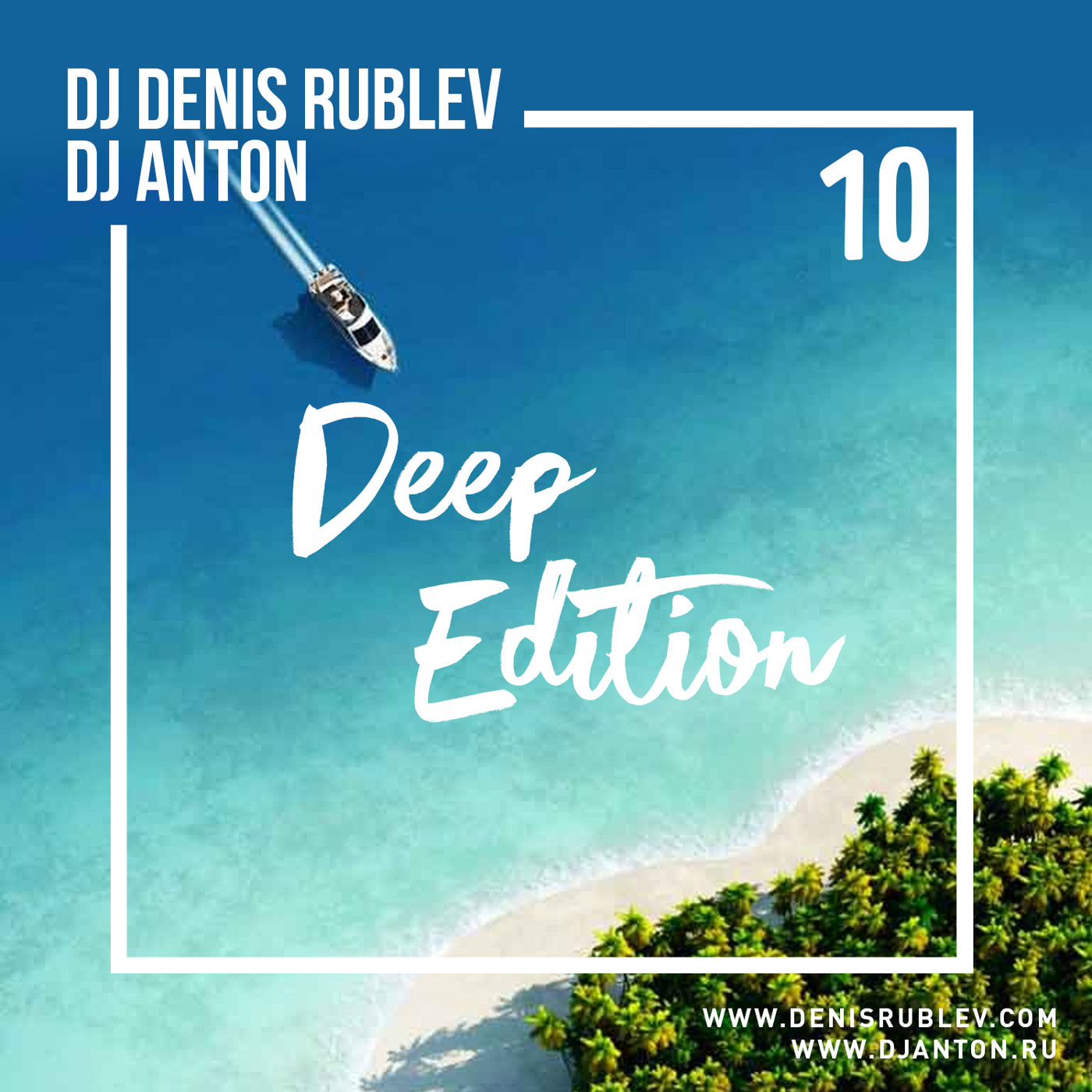 ⁣DJ DENIS RUBLEV & DJ ANTON - DEEP EDITION 2017 VOL.10