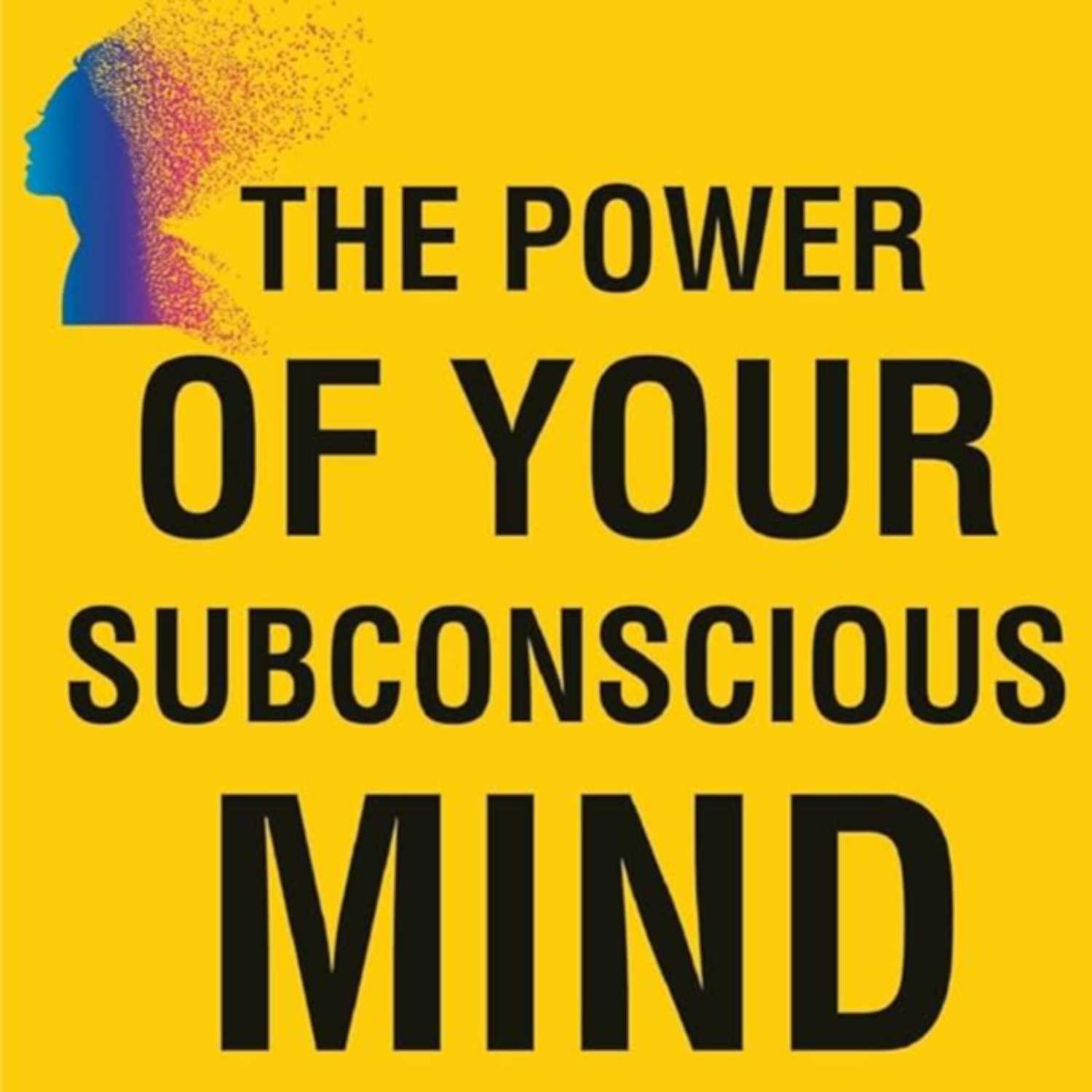 The Power of your Subconscious Mind by Joseph Murphy Audiobook, 03 of 20 Episodes