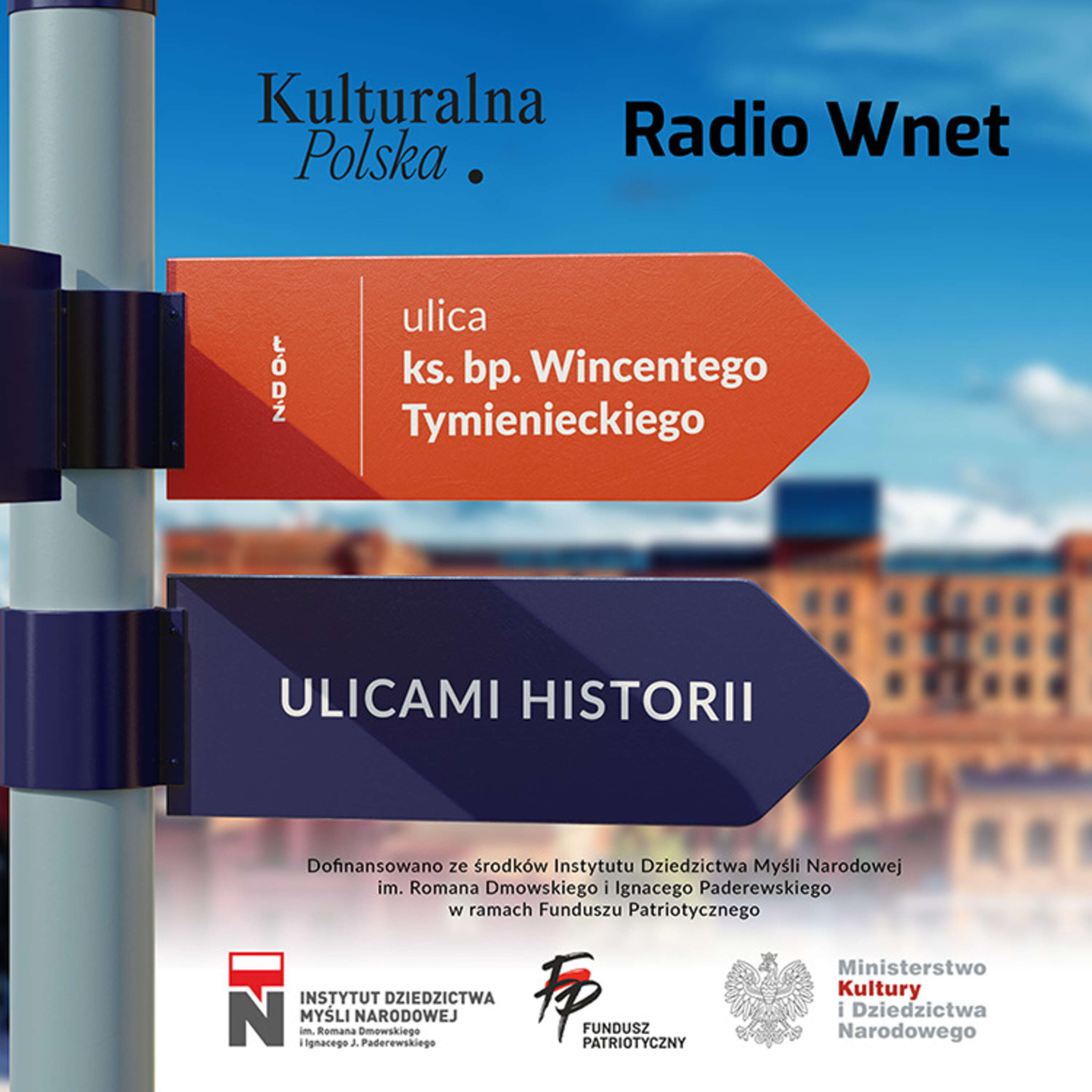 Tymienieckiego - Kolebka Łodzi: historia, rewitalizacja i dziedzictwo