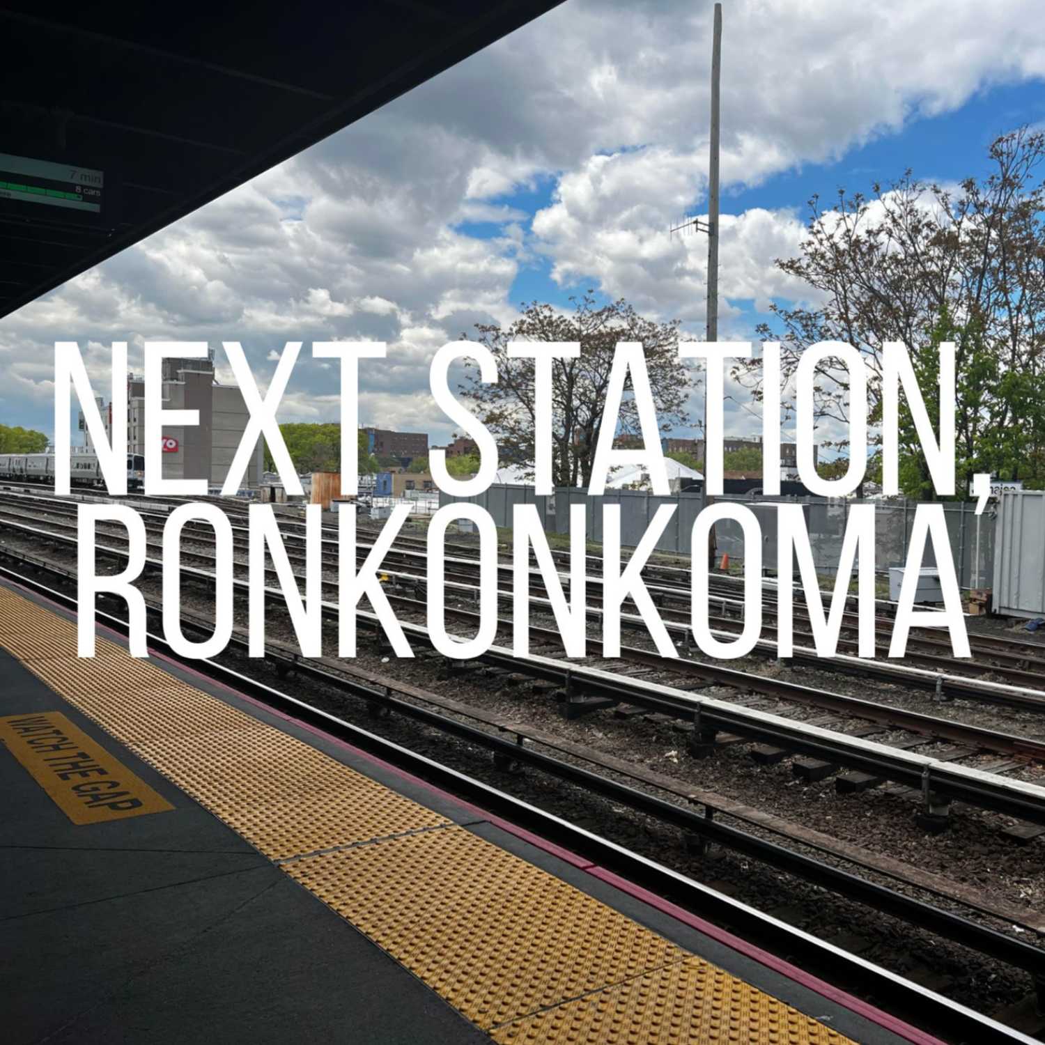 Next Station, Ronkonkoma 