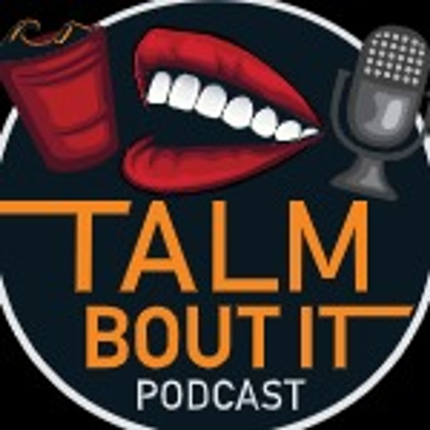 Tal'm Bout It Podcast 