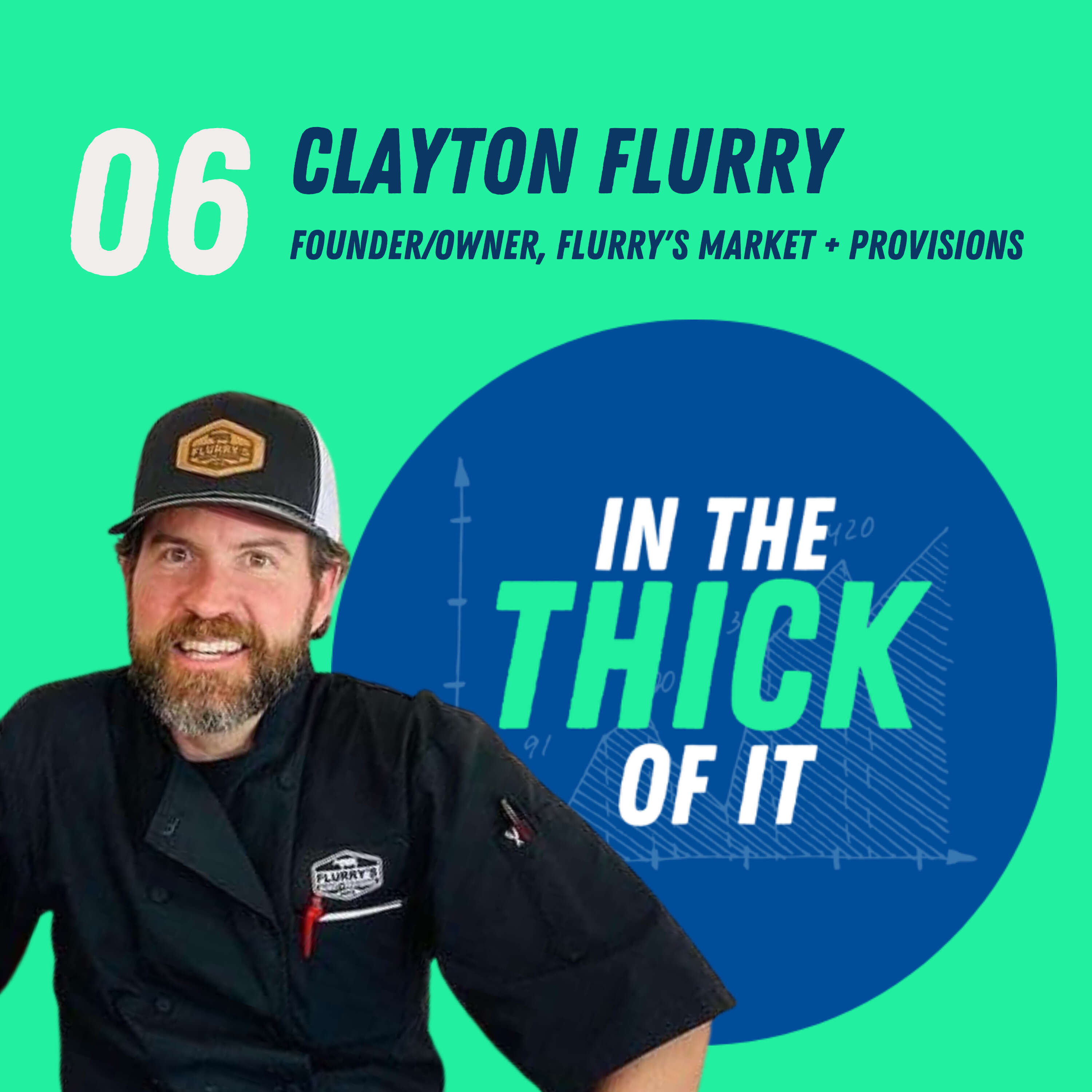 ⁣Clayton Flurry: Founder/Owner, Flurry's Market