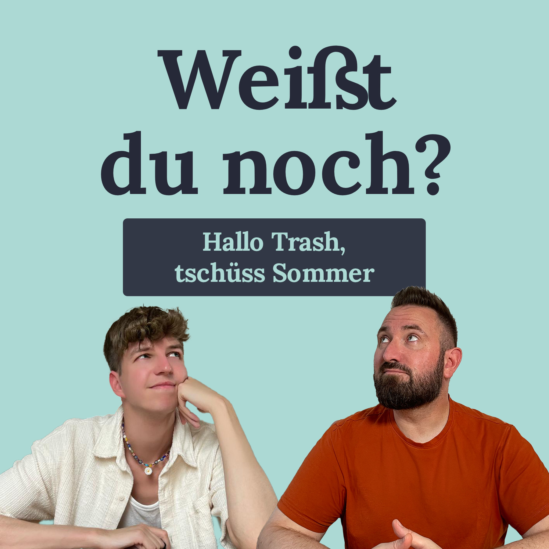 ⁣Hallo Trash, tschüss Sommer