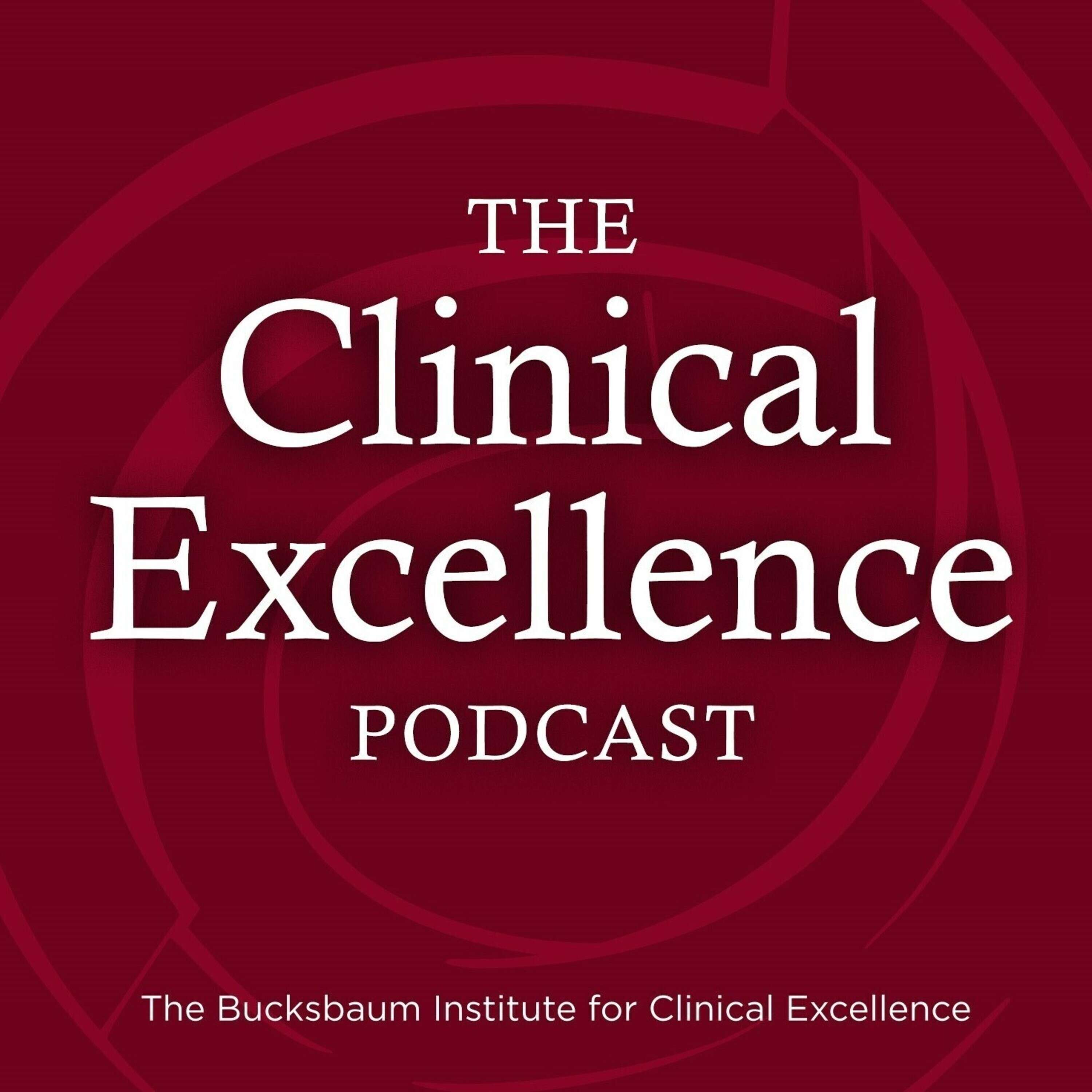 The Clinical Excellence Podcast 