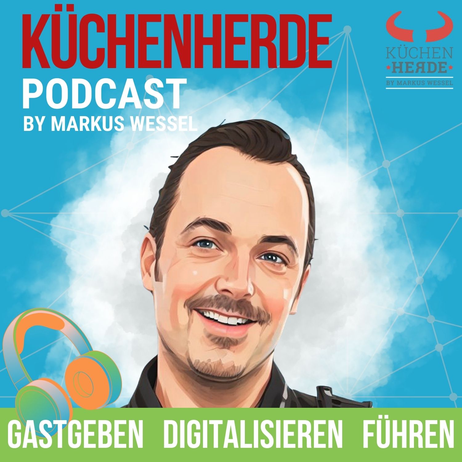 Küchenherde-Podcast - Gastgeben, Führen und Digitalisieren 