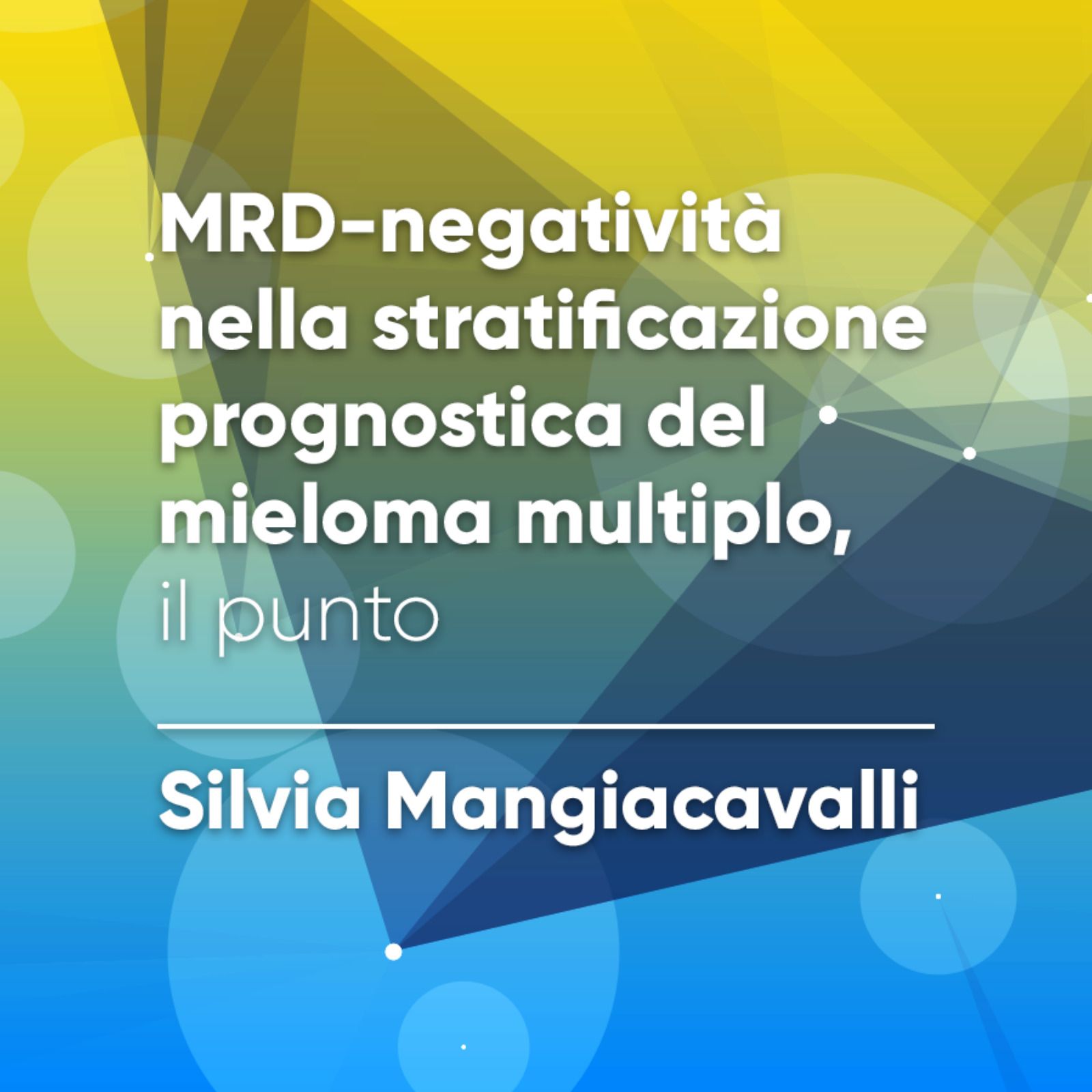 MRD-negatività nella stratificazione prognostica del mieloma multiplo, il punto