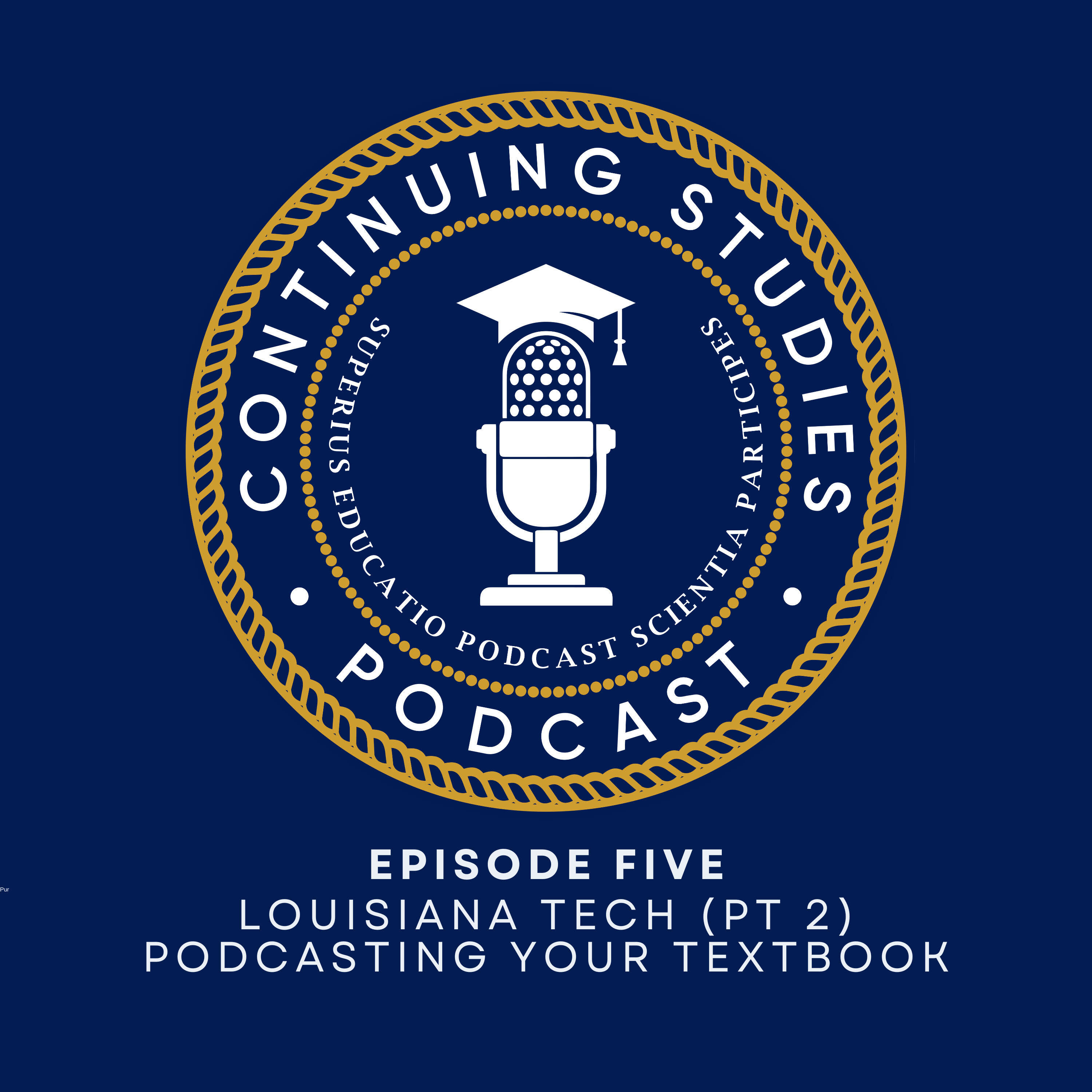 Louisiana Tech (Pt 2): Podcasting Your Textbook