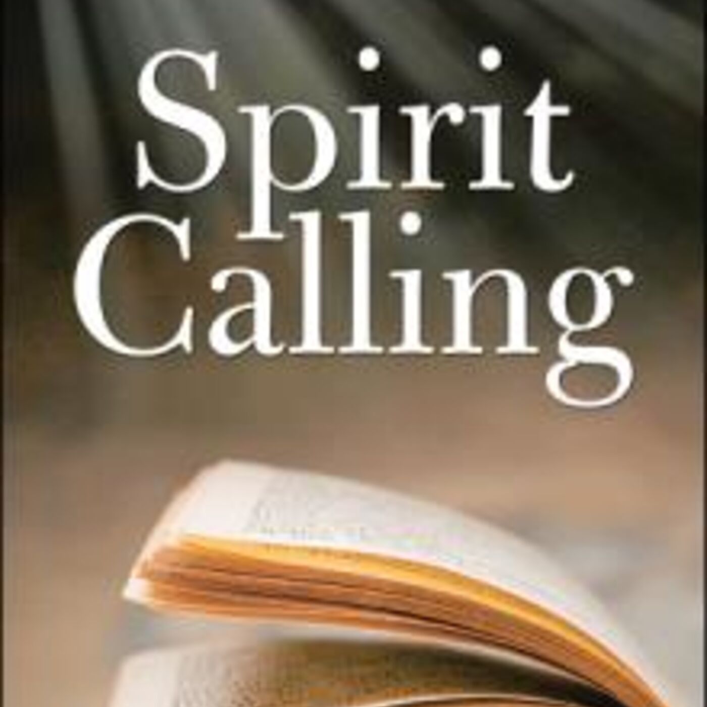 Hearing Spirit Calling 