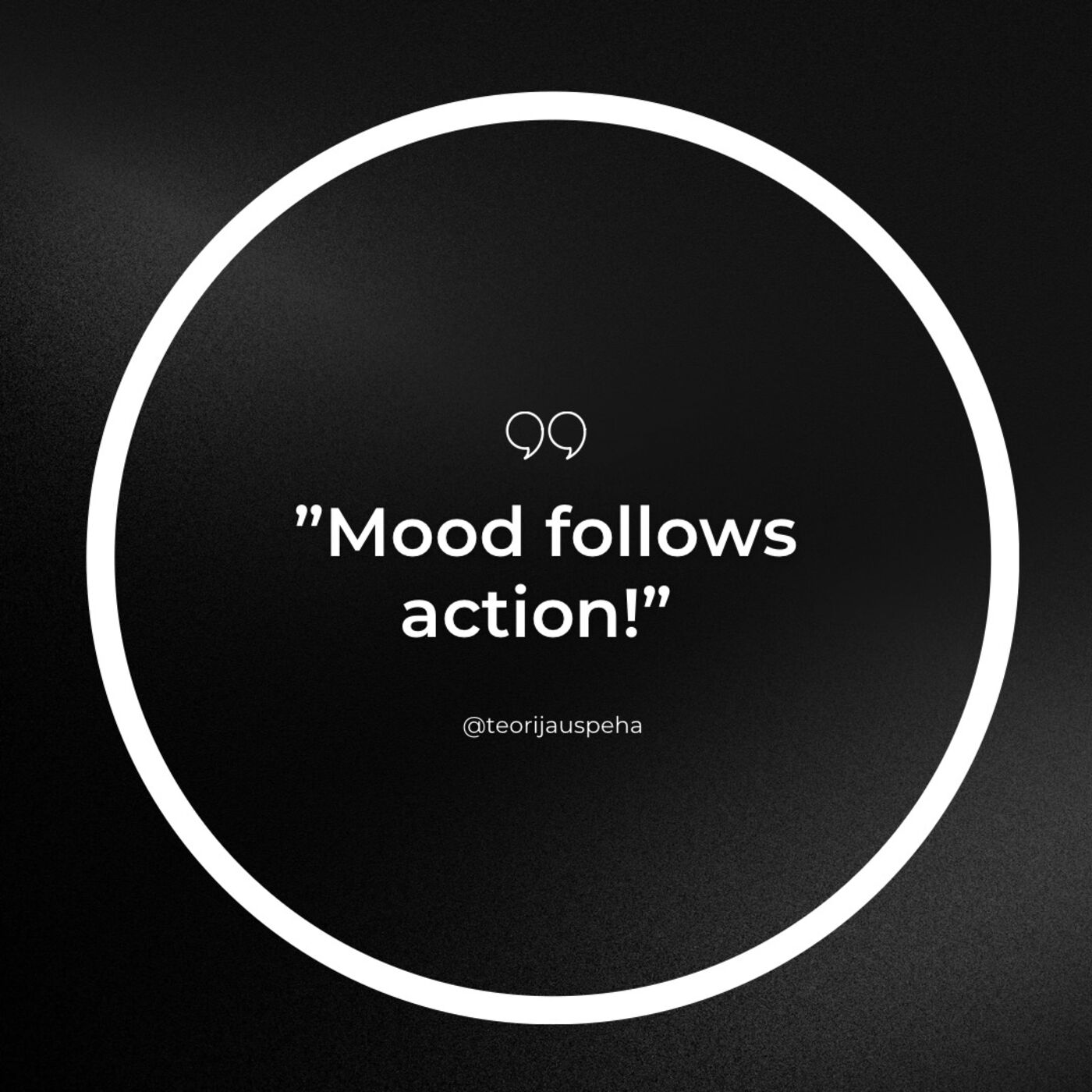 ⁣72: 5 minut solo: "Mood follows action!"