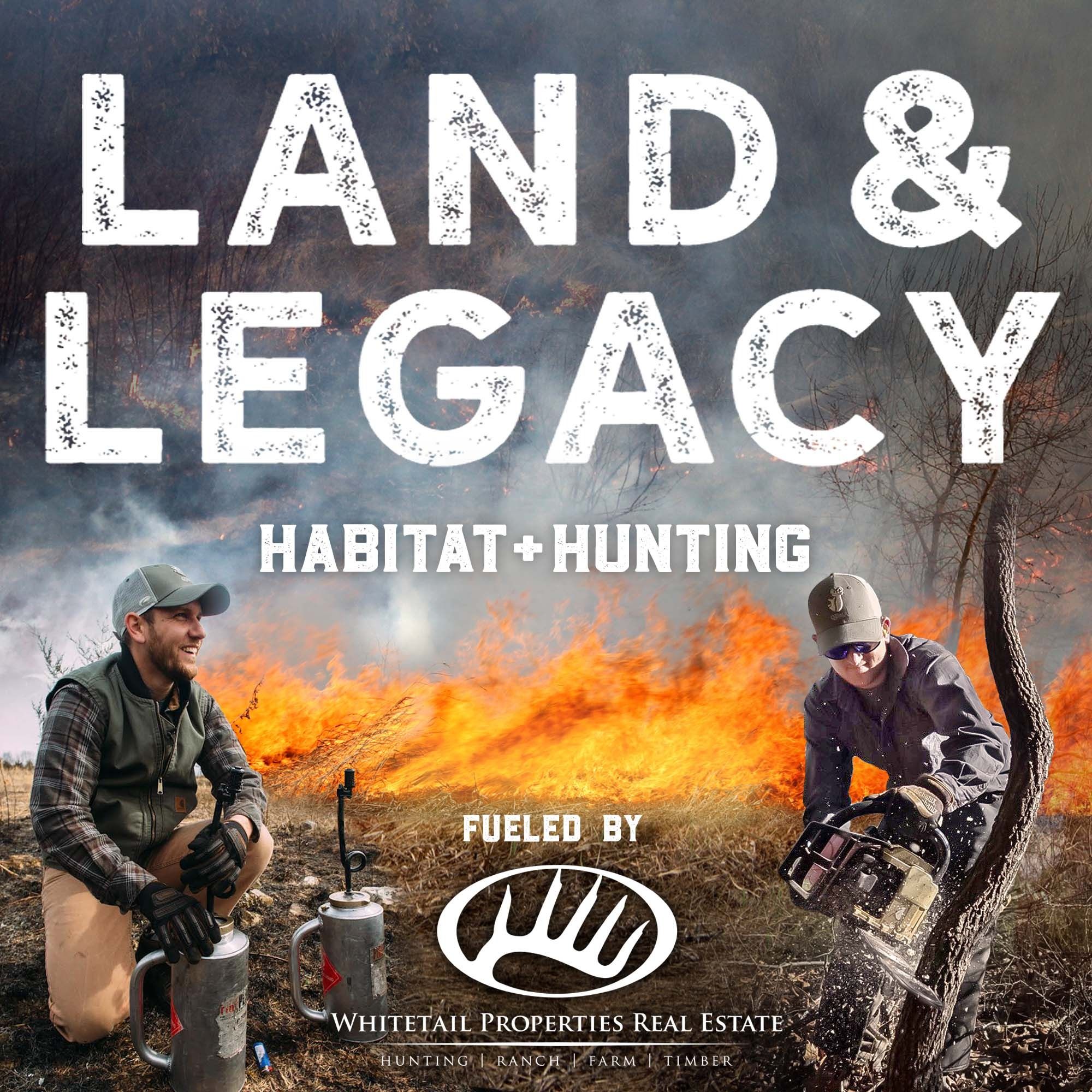 Land & Legacy - Habitat + Hunting 