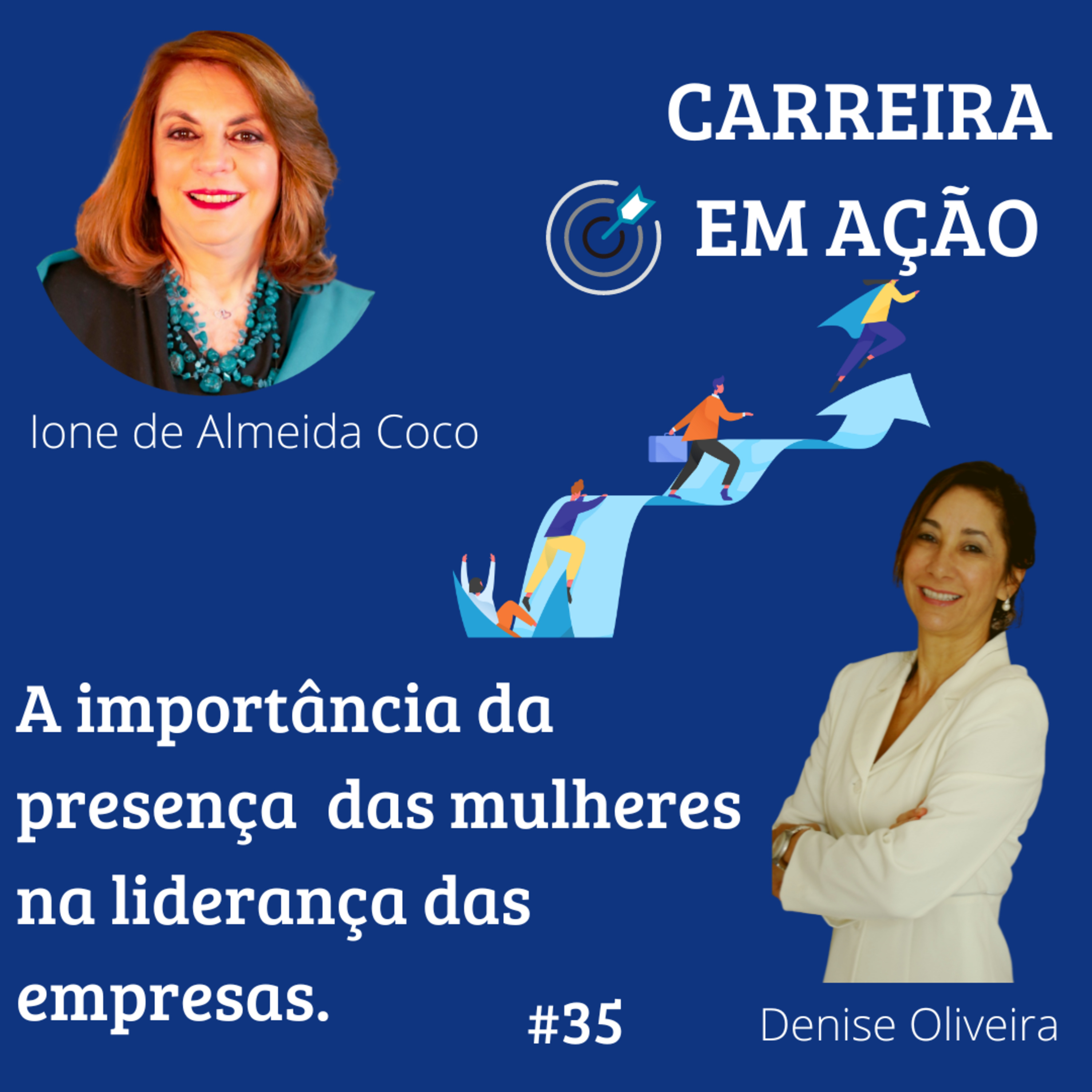 ⁣#35 - A importância da presença das mulheres na liderança das empresas.