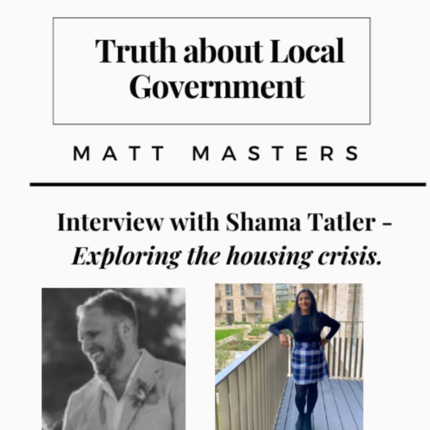 Interview with Shama Tatler - exploring the housing crisis. 