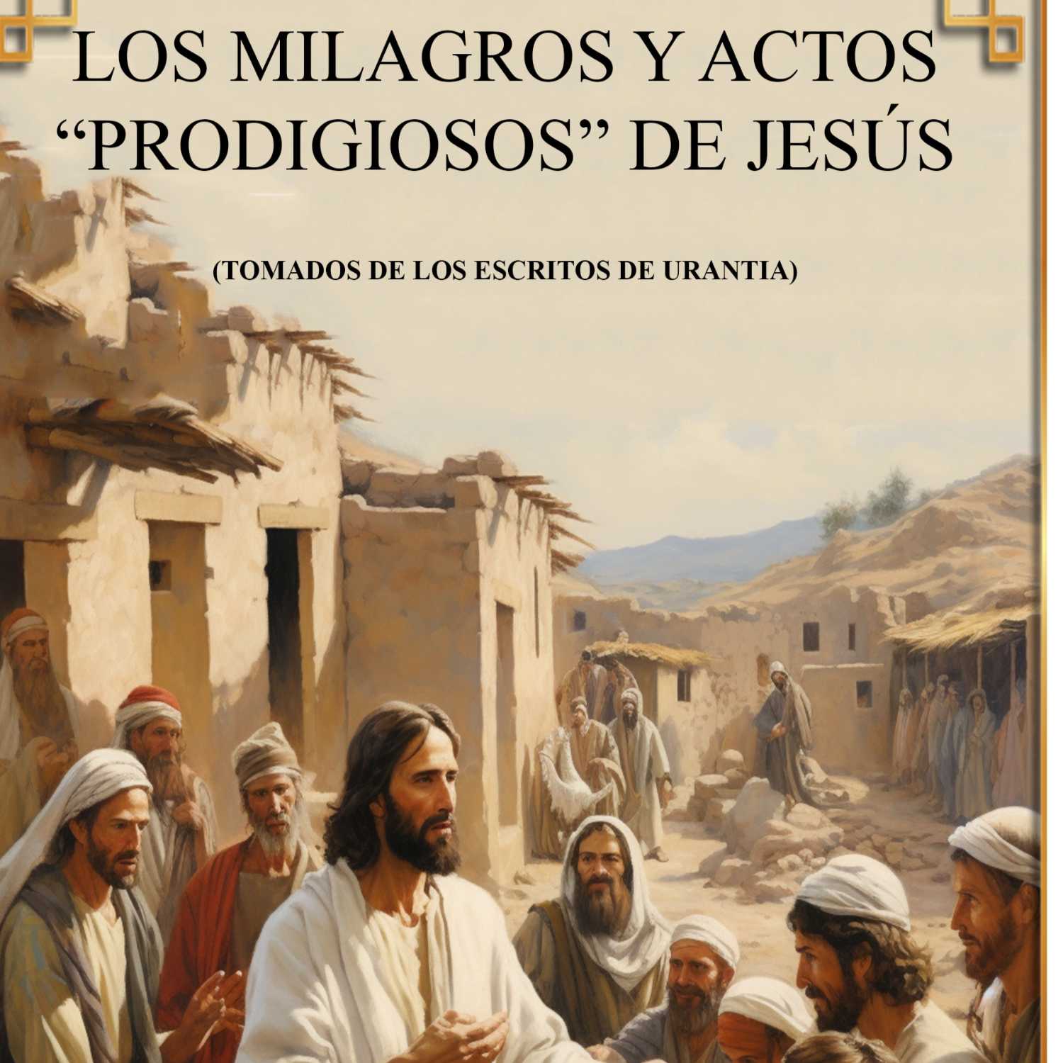 ⁣(INTRODUCCIÓN LIBRO)LOS MILAGROS Y ACTOS “PRODIGIOSOS” DE JESÚS 