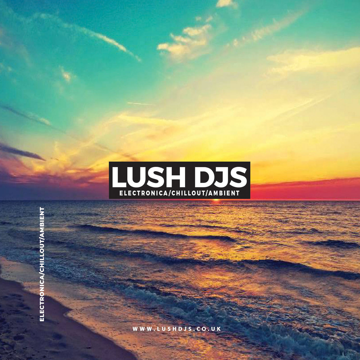 Lush DJs - Electronica/Chillout/Ambient 