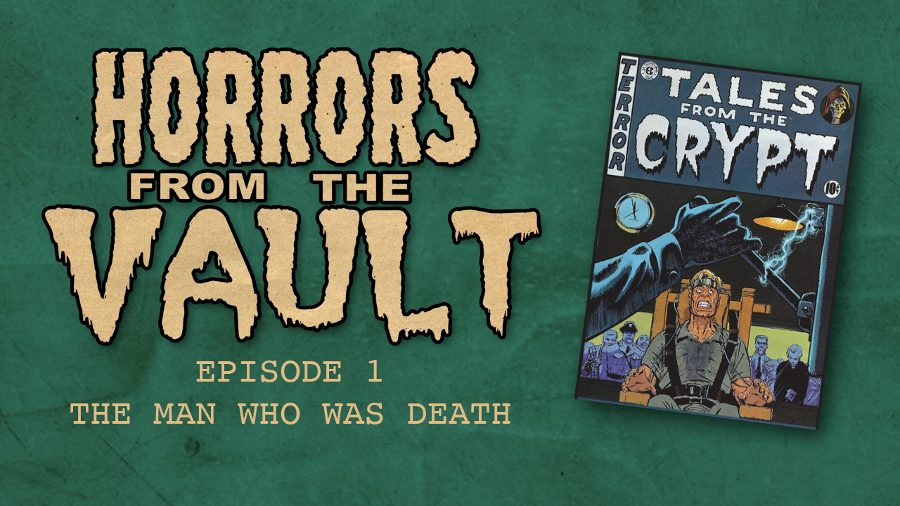 Horrors From The Vault – The Man Who Would Be Death