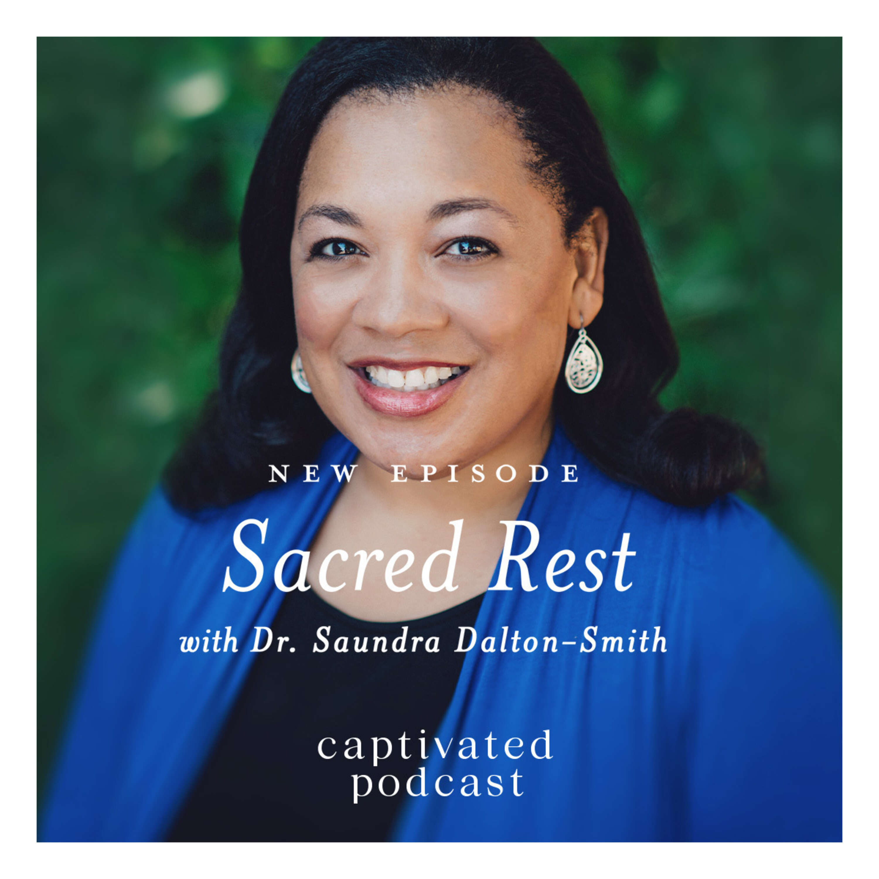 Sacred Rest with Dr. Saundra Dalton-Smith