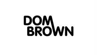 Dom Brown Live 7-9-23