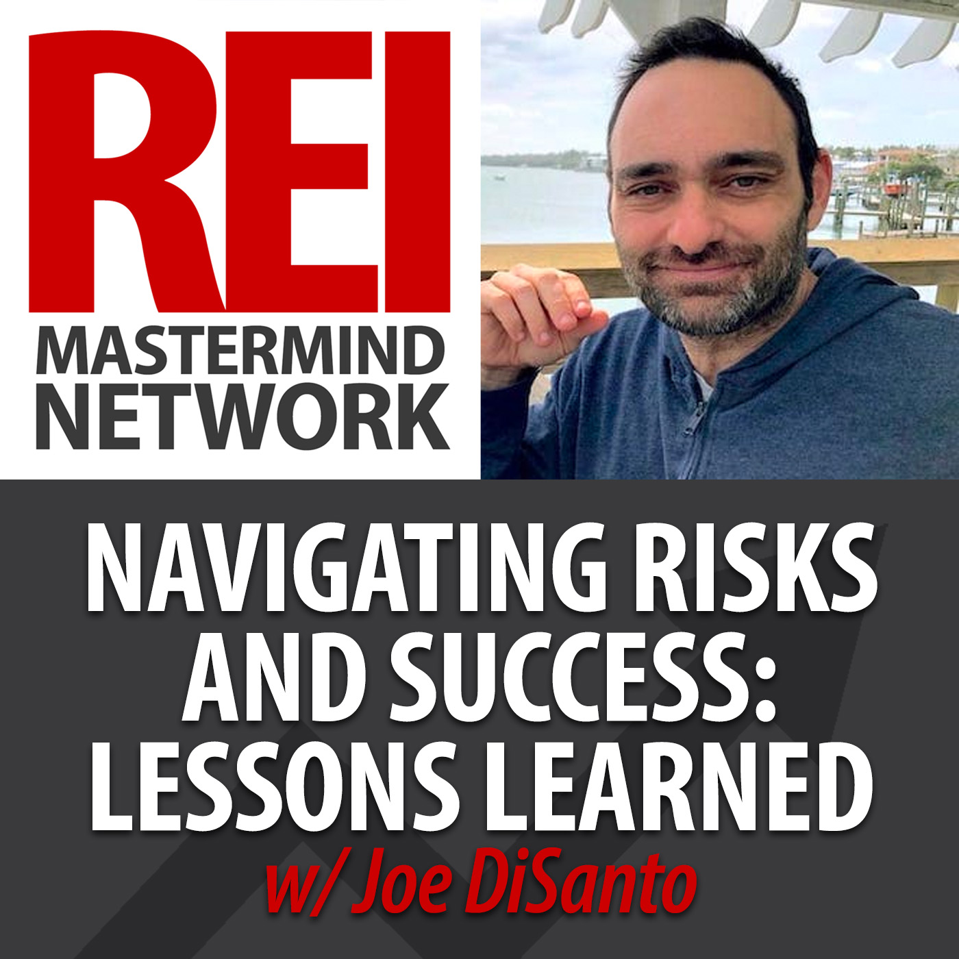 Navigating Risks and Success in Real Estate: Lessons Learned from a Lawsuit with Joe DiSanto