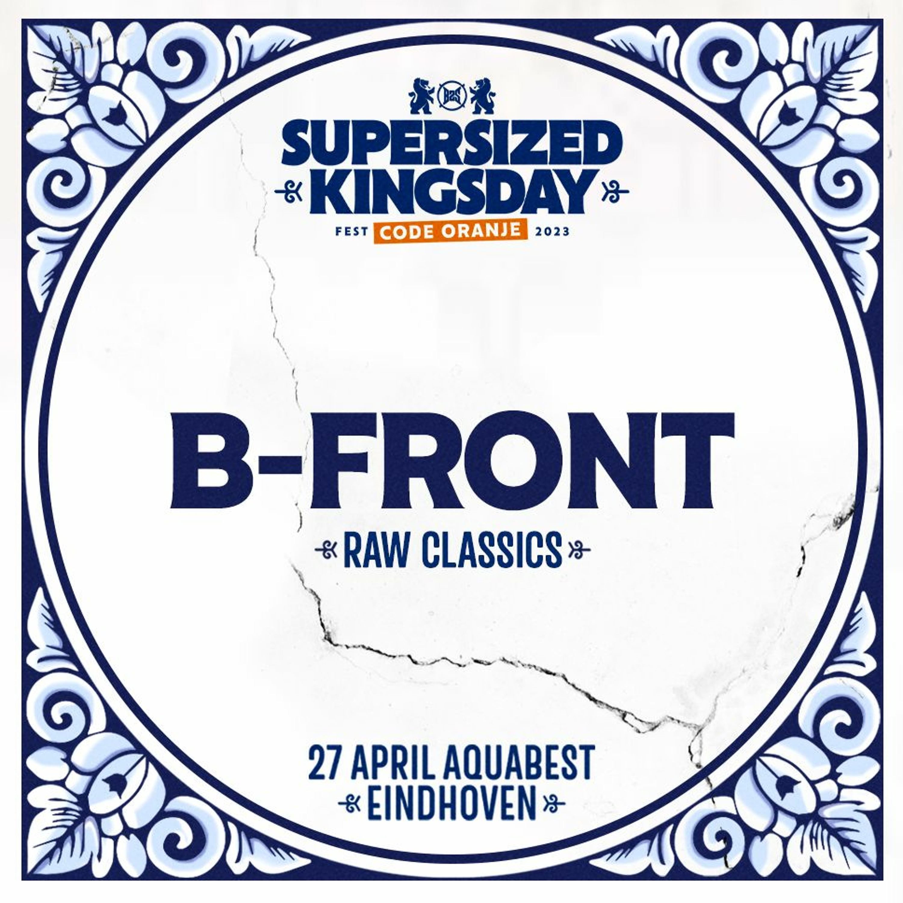 Supersized Kingsday Festival 2023 | Raw Classics | B-Front