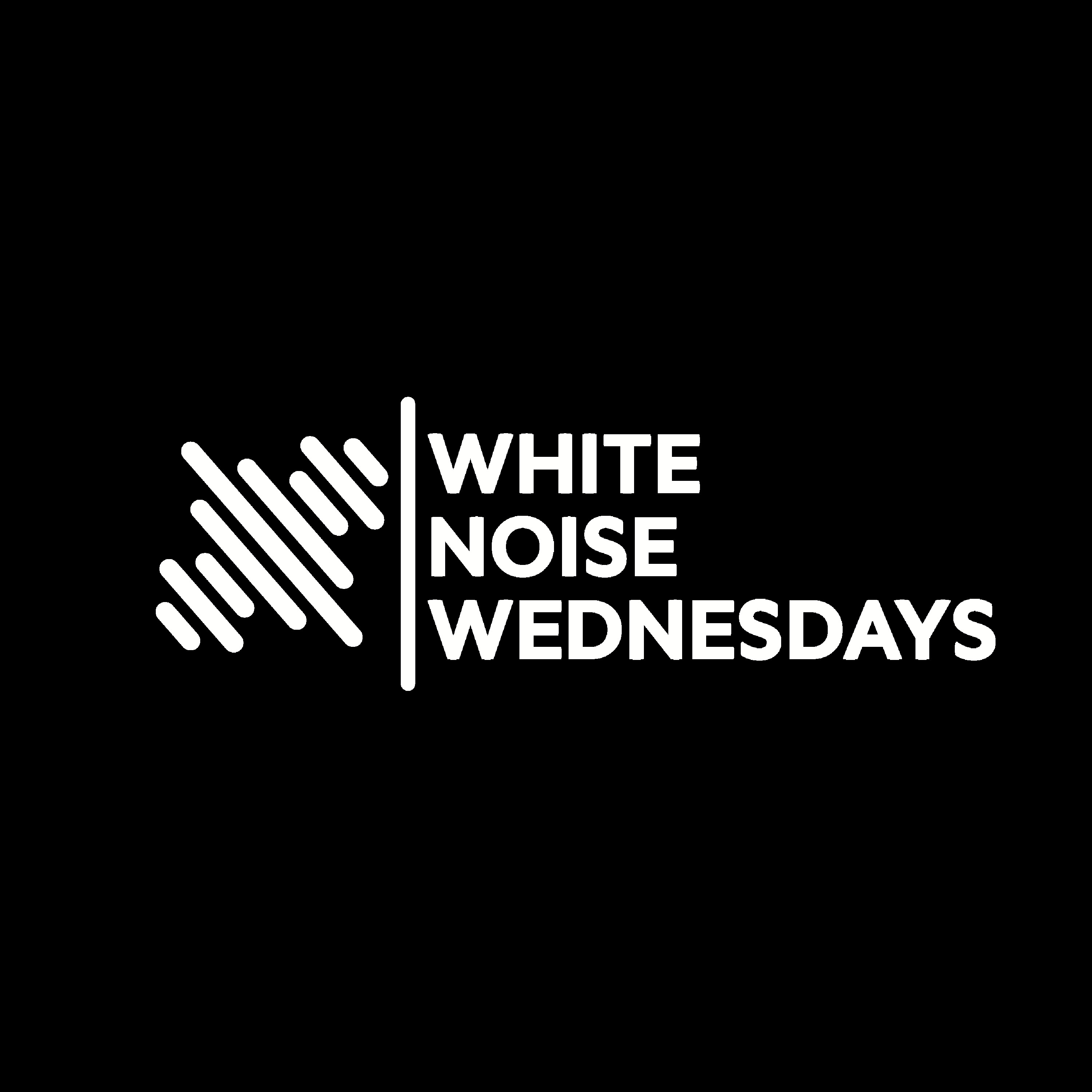 White Noise Wednesdays 