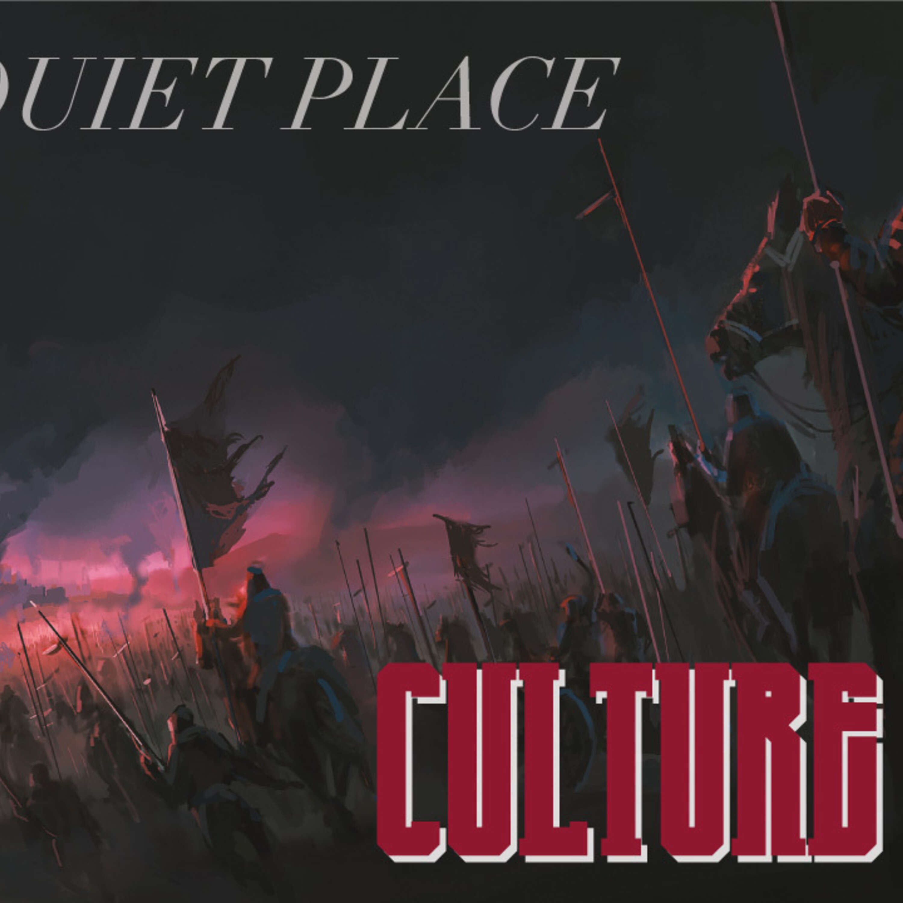 Culture Wars: The Quiet Place - Todd Blanton