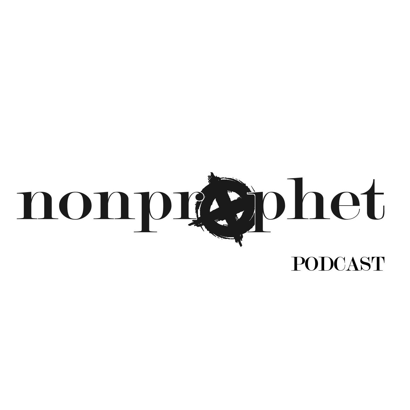 The NonProphet Podcast 