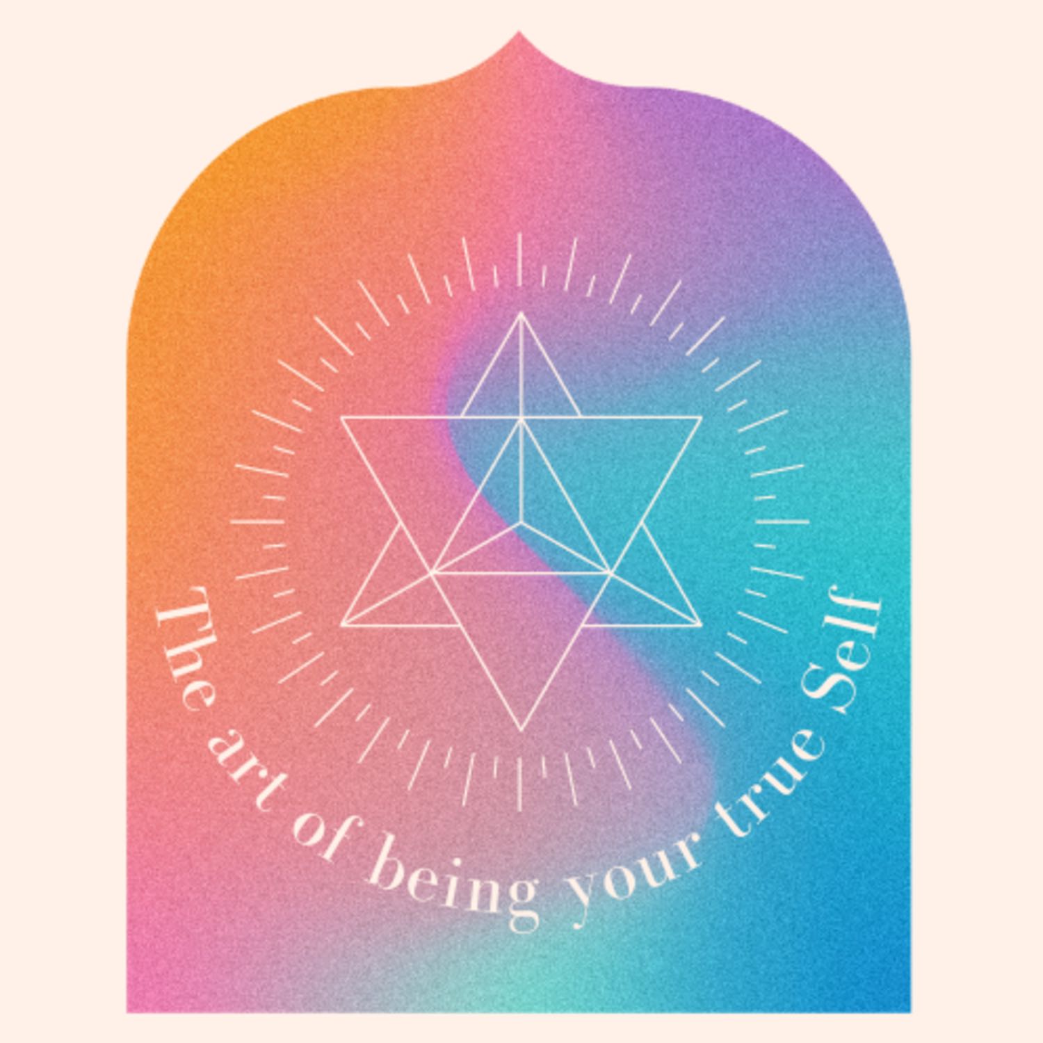 The art of being your true Self 