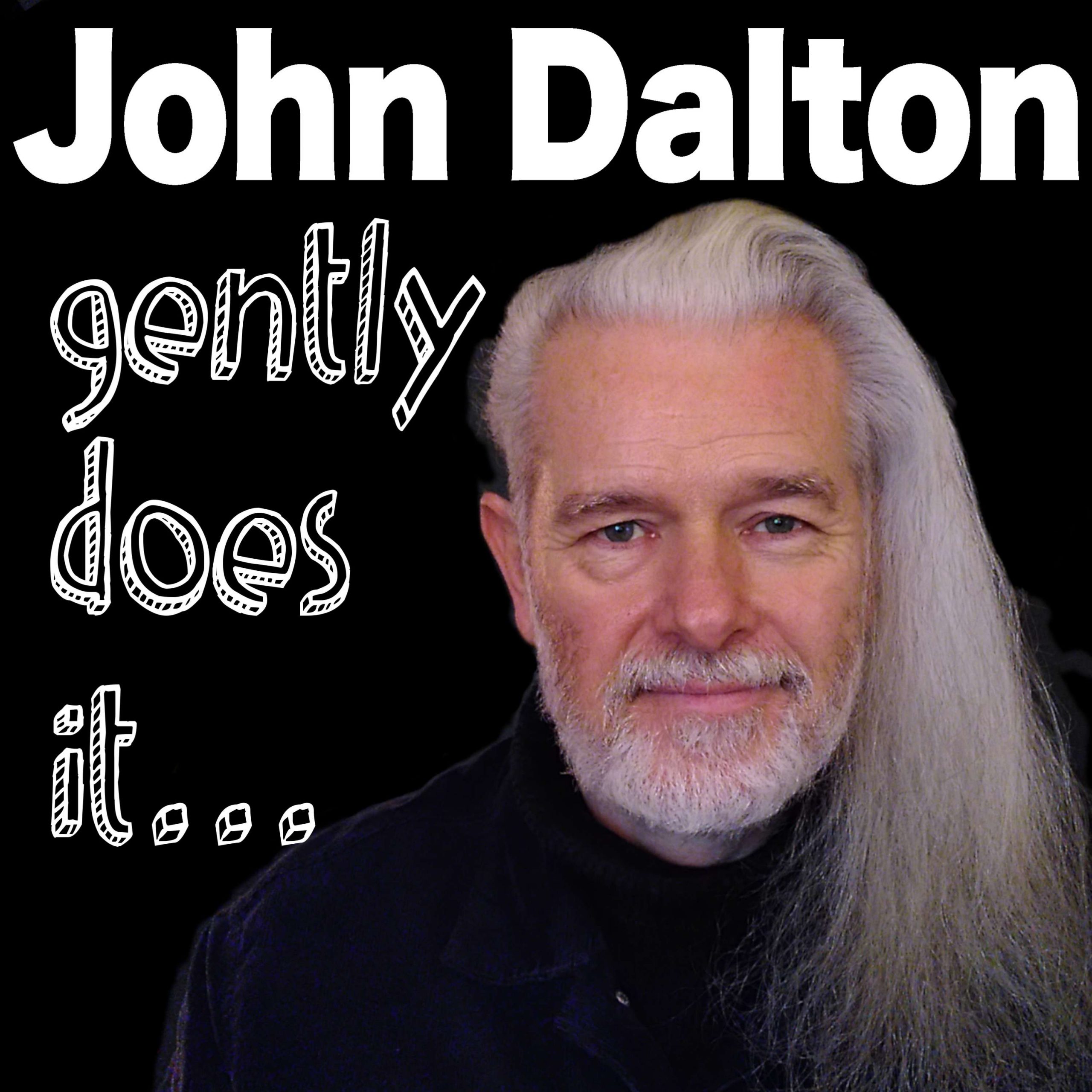 John Dalton - gently does it . . . 