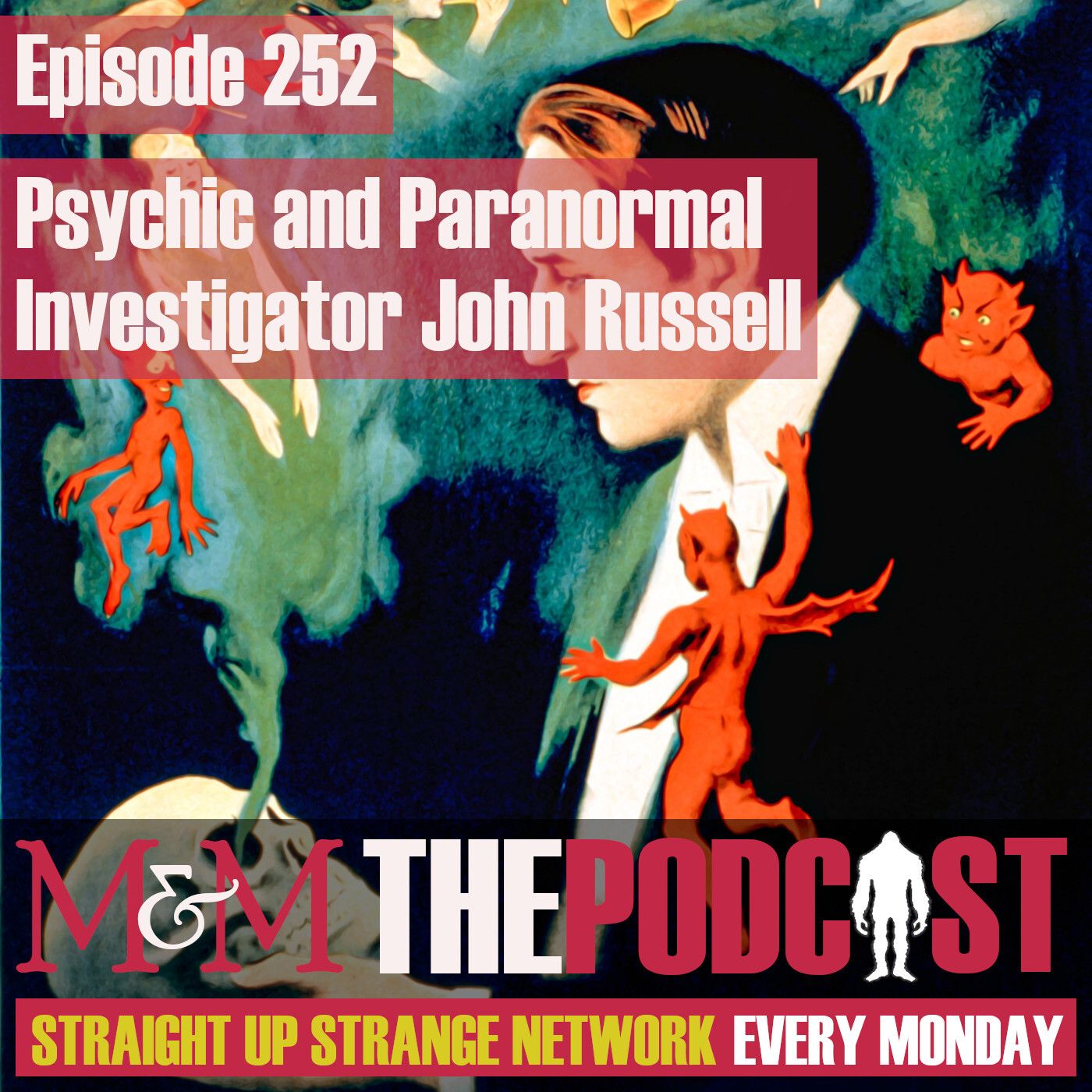 Mysteries and Monsters: Episode 252 Psychic and Paranormal Investigator John Russell