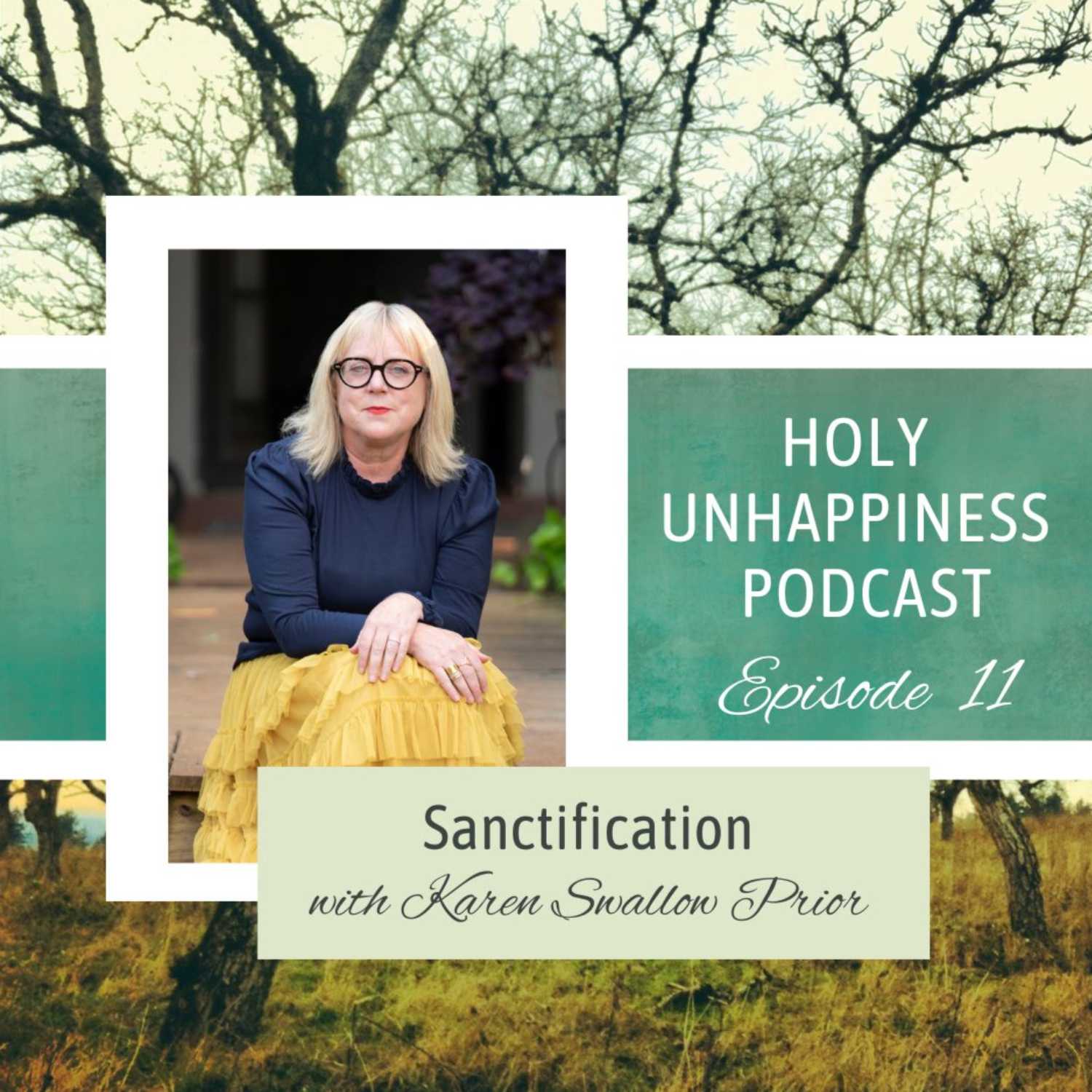 Episode 11 - Sanctification with Karen Swallow Prior