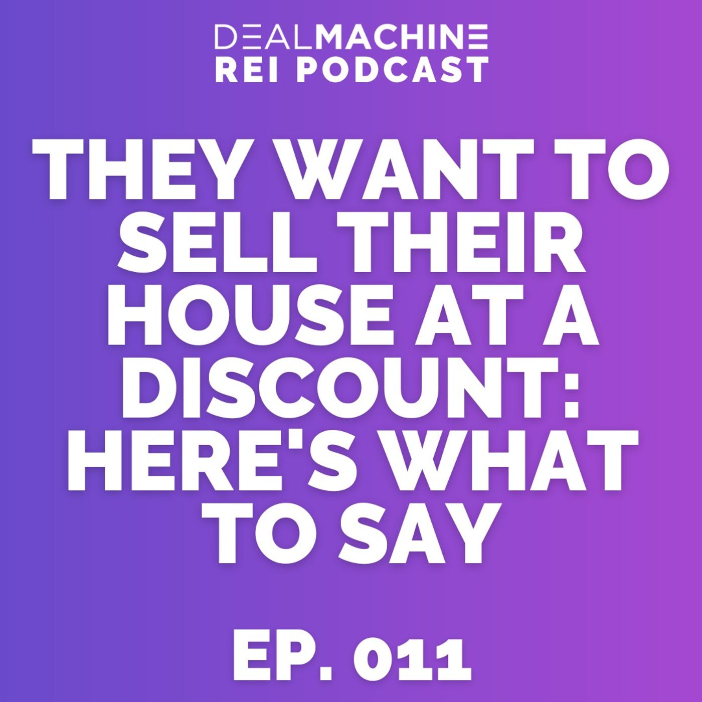 MC011: They Want To Sell Their House At A Discount: Here's What To Say