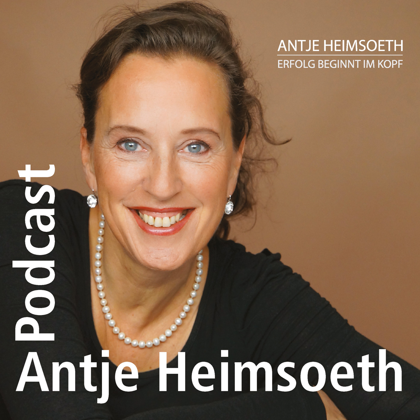 Antje Heimsoeth Podcast - Erfolg I Motivation I Leadership I Mentale Stärke im Verkauf 