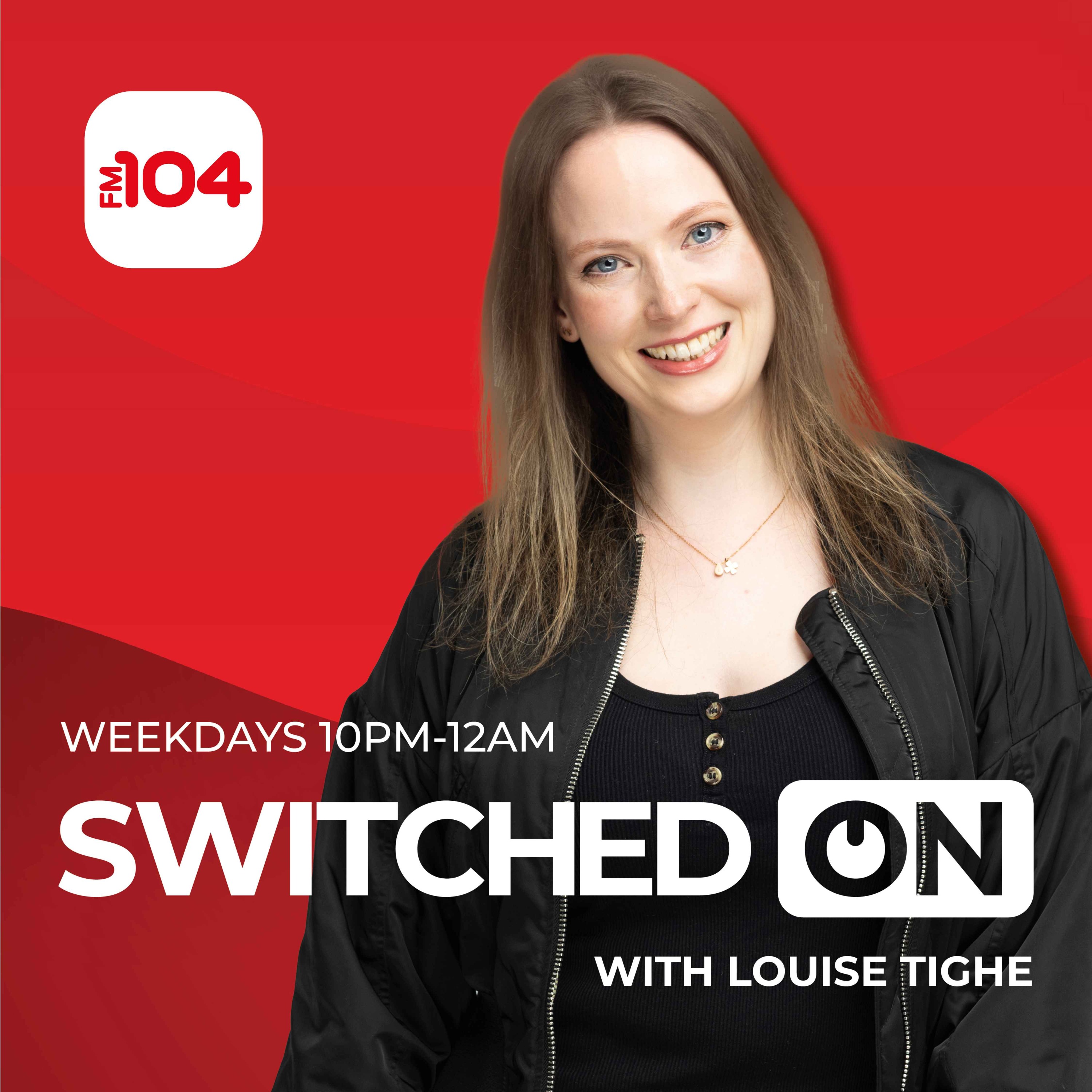 Switched On with Louise Tighe 