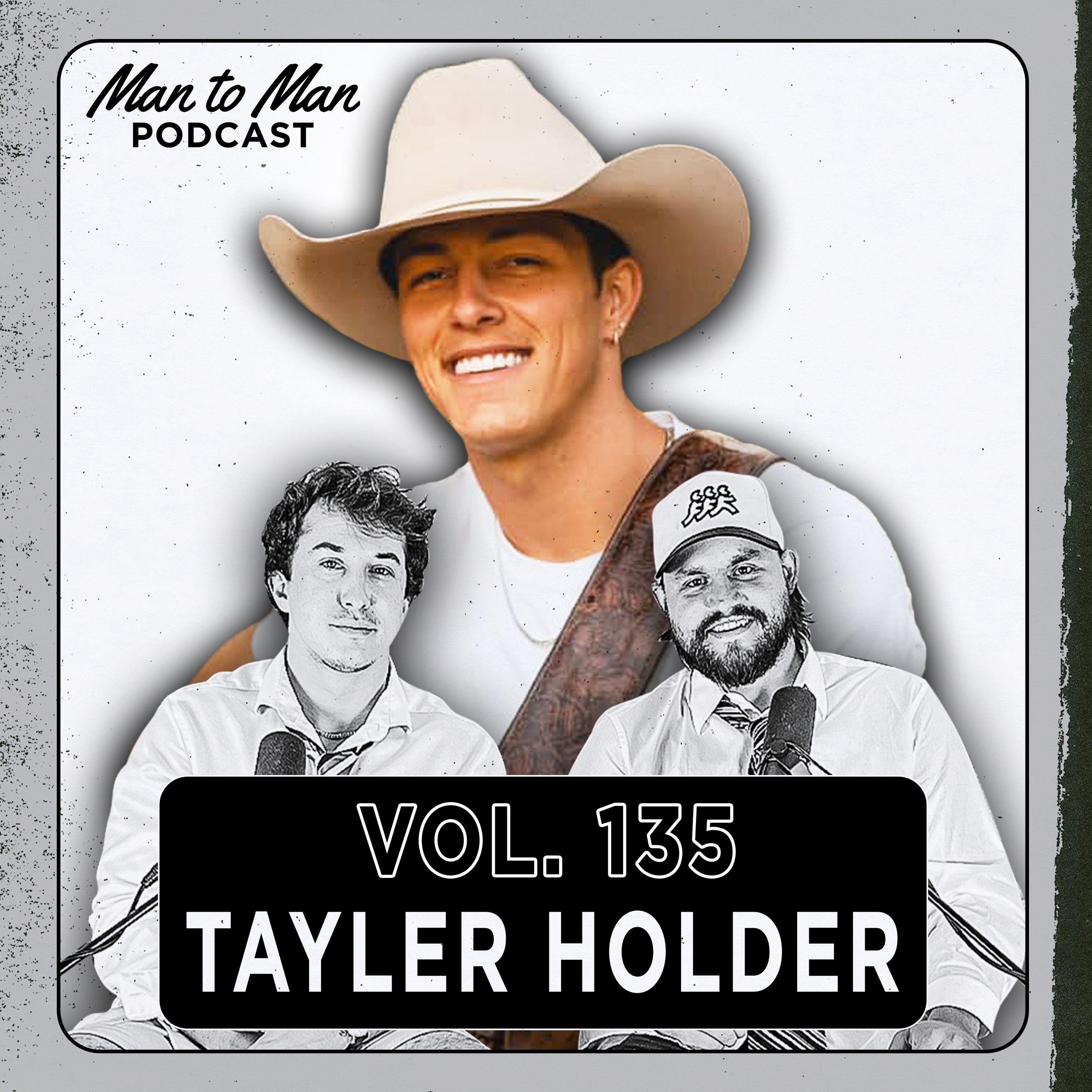 Tayler Holder: "God Had a Bigger Plan for Me" | Man to Man Podcast Vol. 135