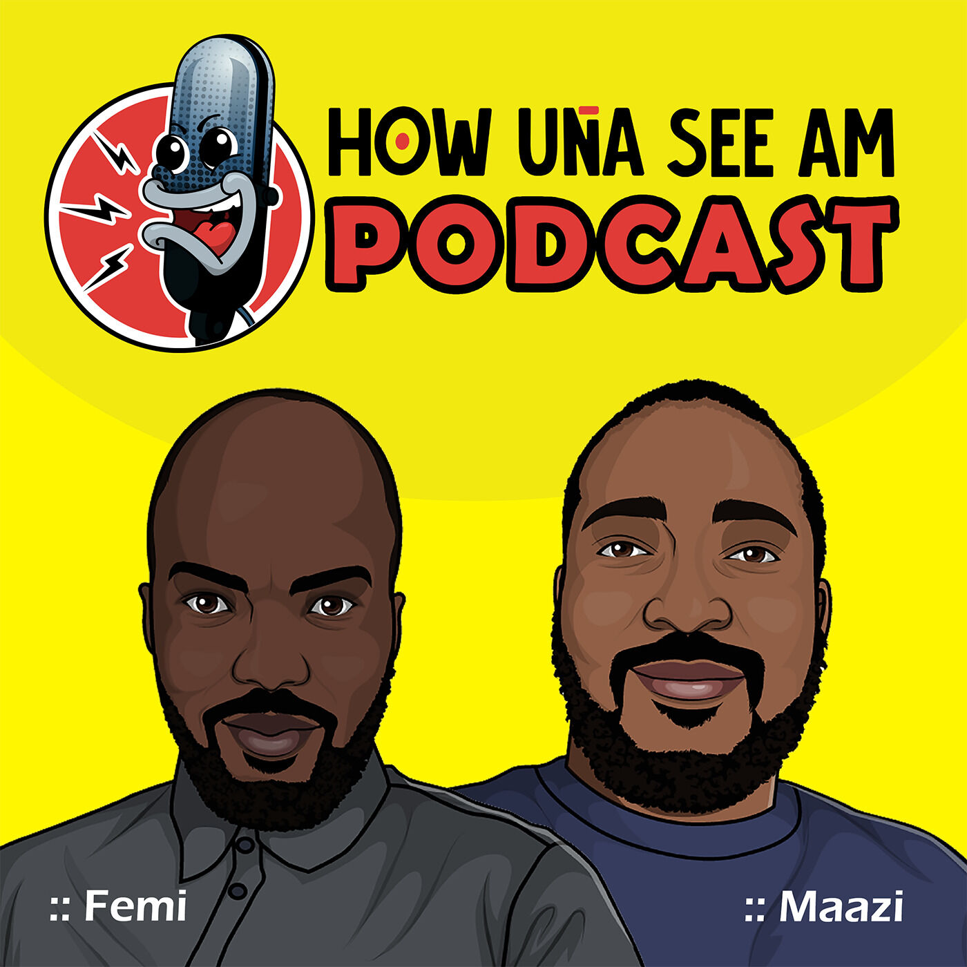 How Una See Am Podcast 