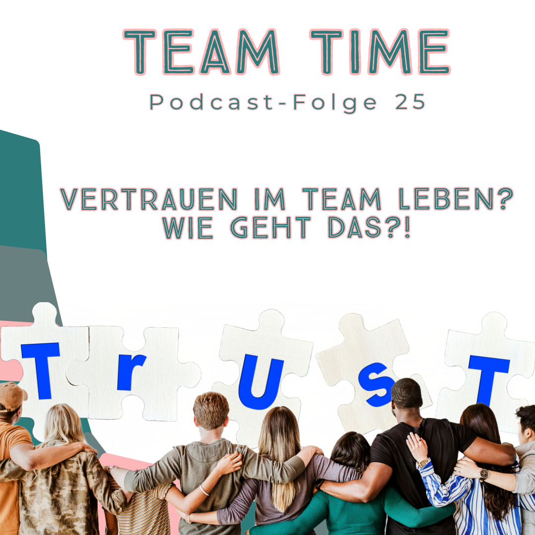 ⁣025 Vertrauen im Team leben? Wie geht das?!...