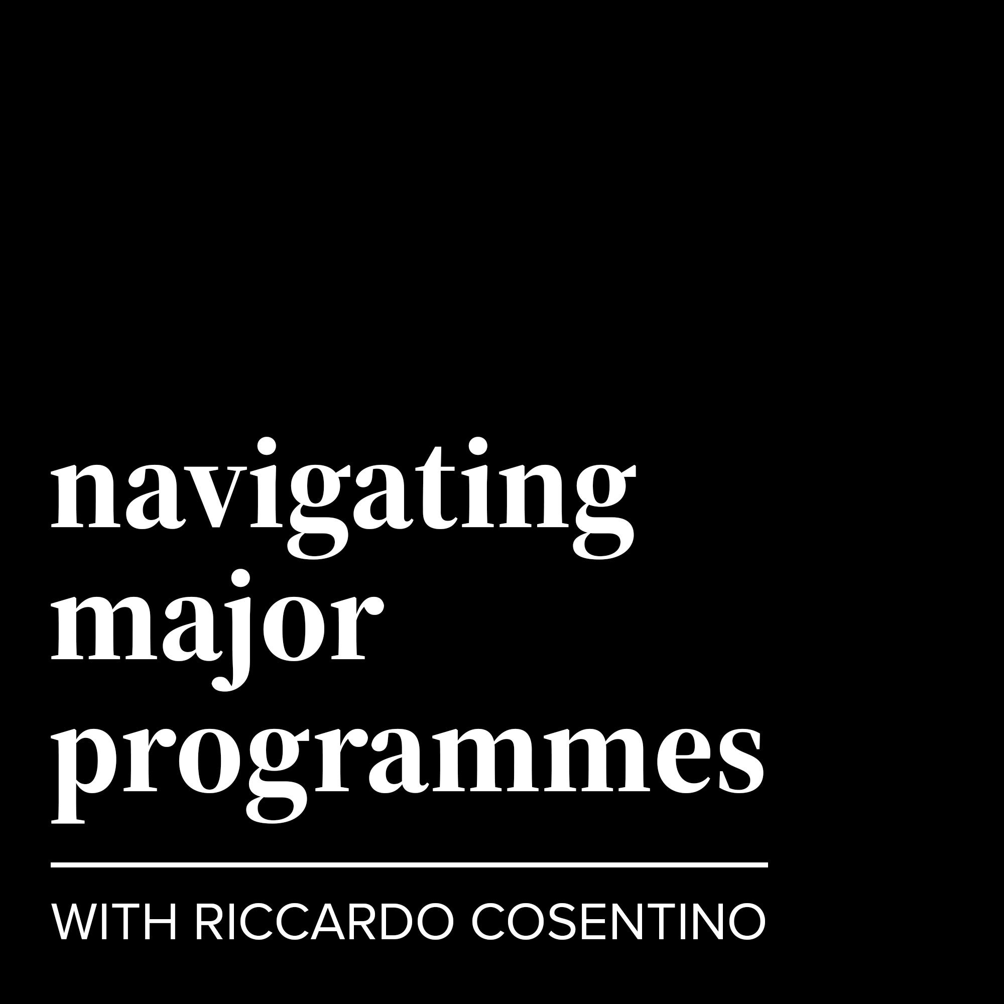 Navigating Major Programmes 