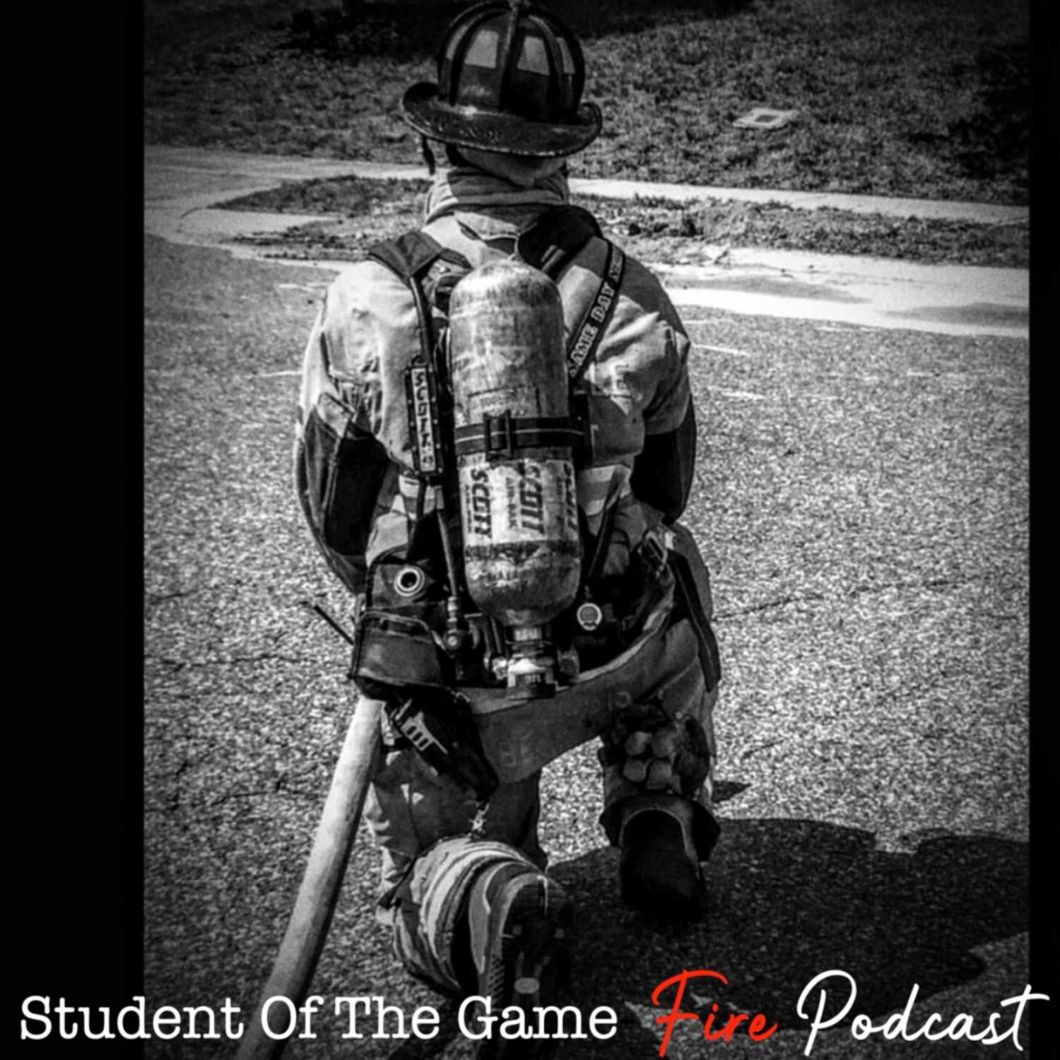 Student Of The Game Fire Podcast 