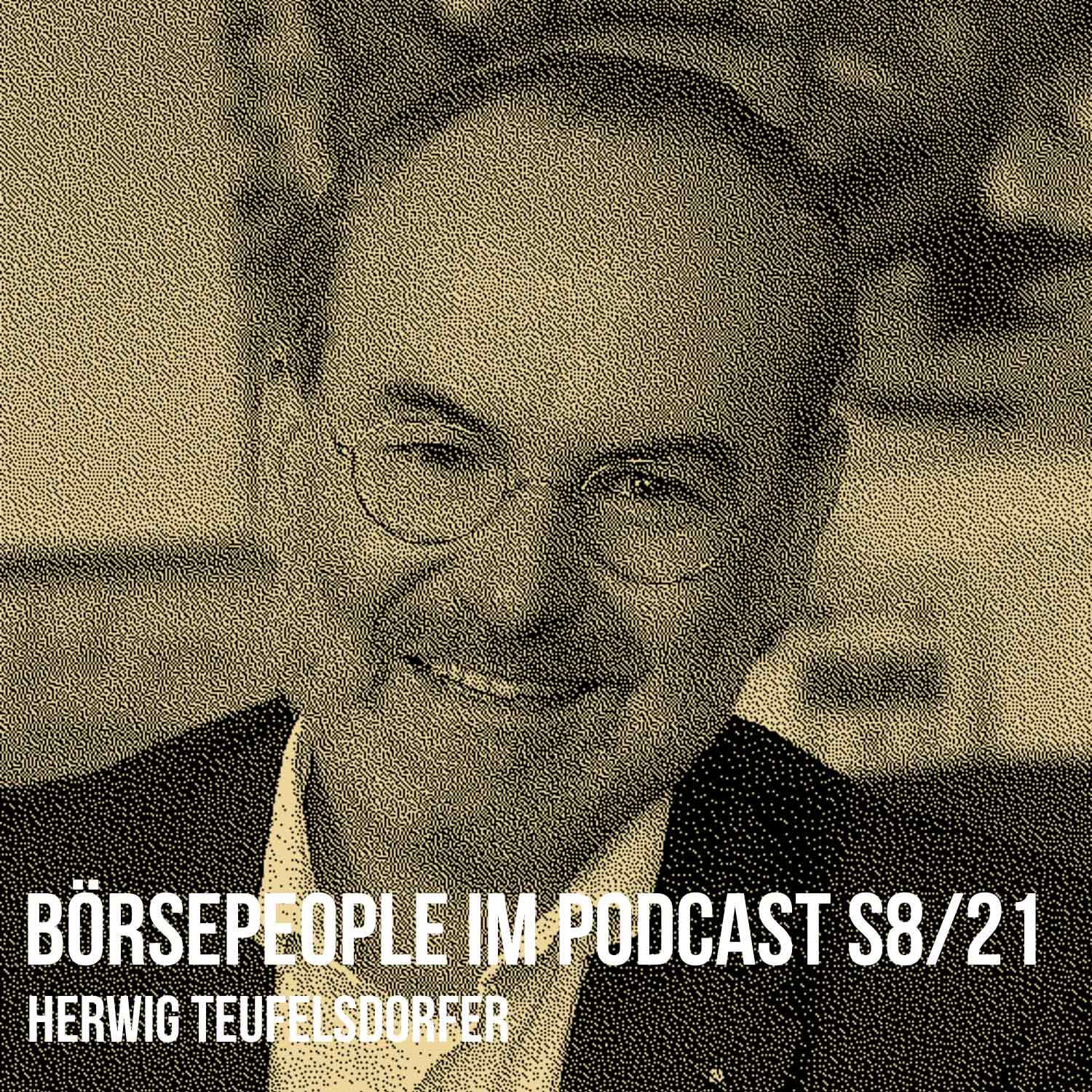 Börsepeople im Podcast S8/21: Herwig Teufelsdorfer